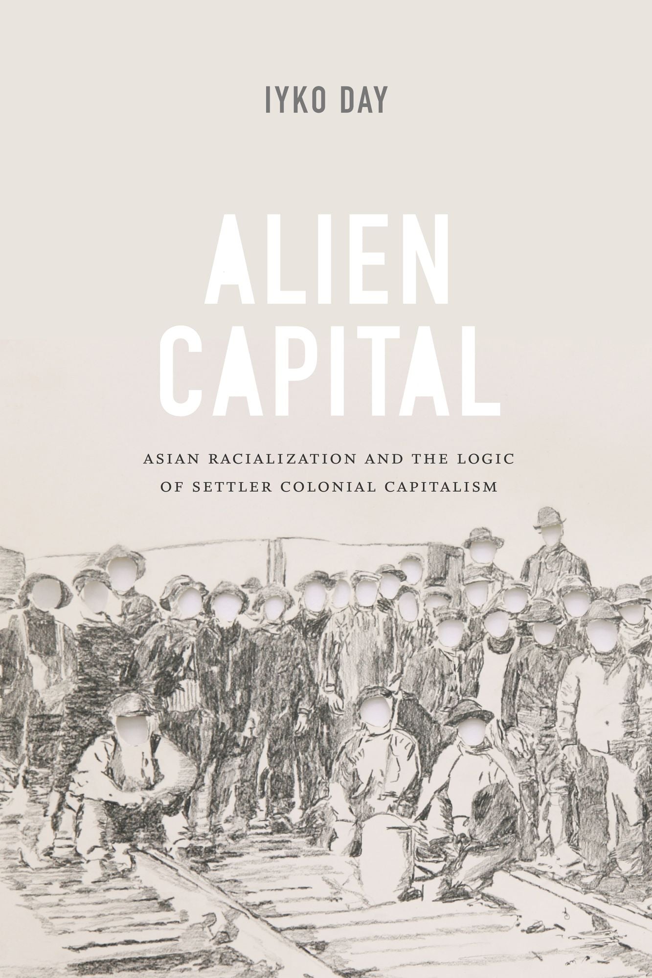 TEST1 Alien Capital: Asian Racialization and the Logic of Settler Colonial Capitalism