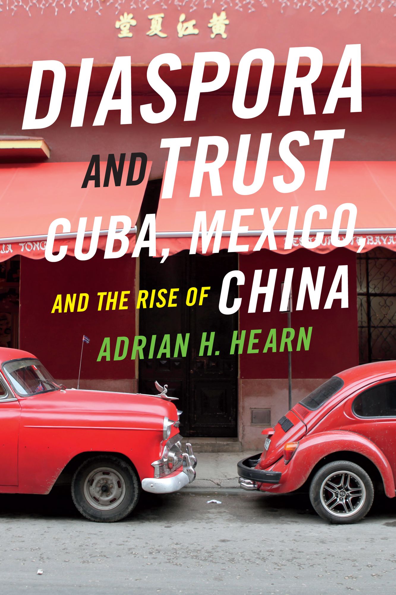 TEST1 Diaspora and Trust: Cuba, Mexico, and the Rise of China