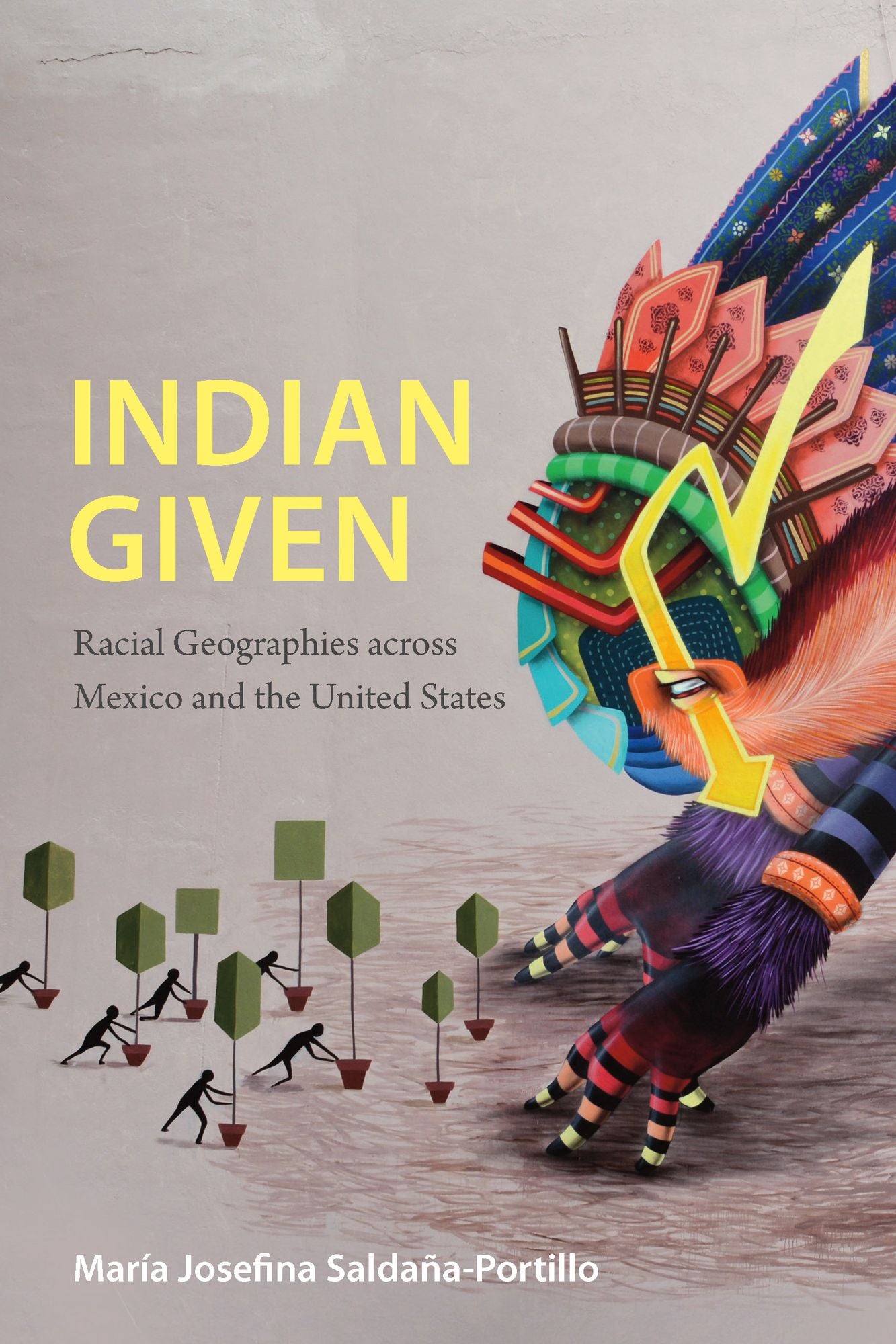 TEST1 Indian Given: Racial Geographies across Mexico and the United States