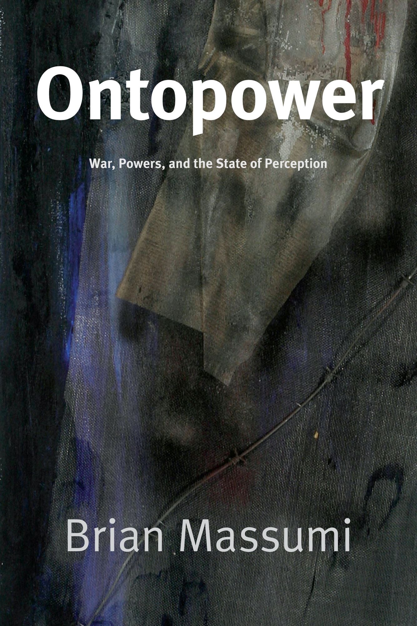 TEST1 Ontopower: War, Powers, and the State of Perception