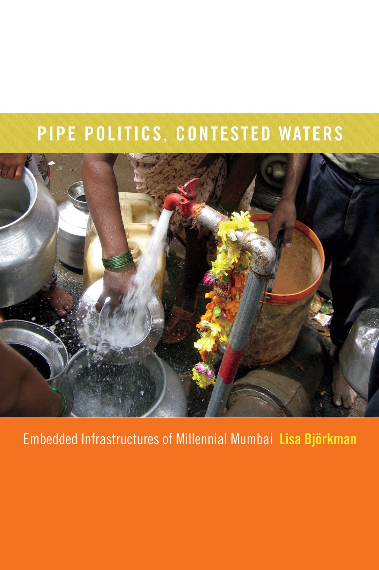 TEST1 Pipe Politics, Contested Waters: Embedded Infrastructures of Millennial Mumbai