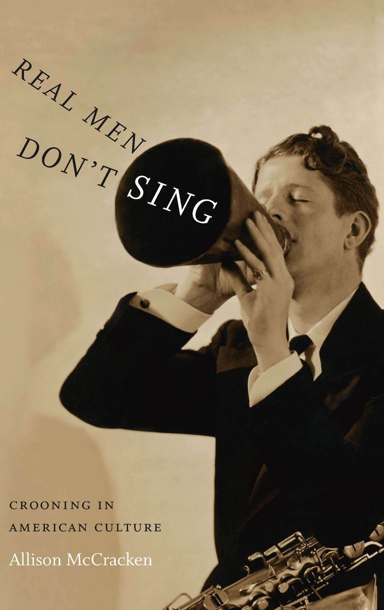 TEST1 Real Men Don't Sing: Crooning in American Culture