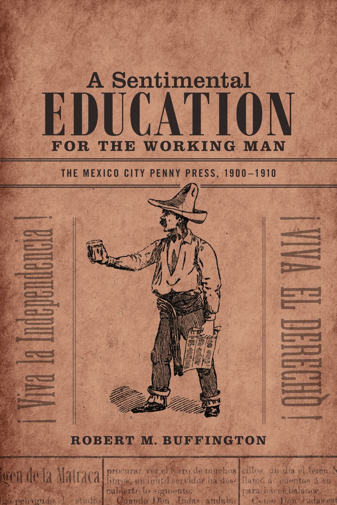 TEST1 A Sentimental Education for the Working Man: The Mexico City Penny Press, 1900-1910