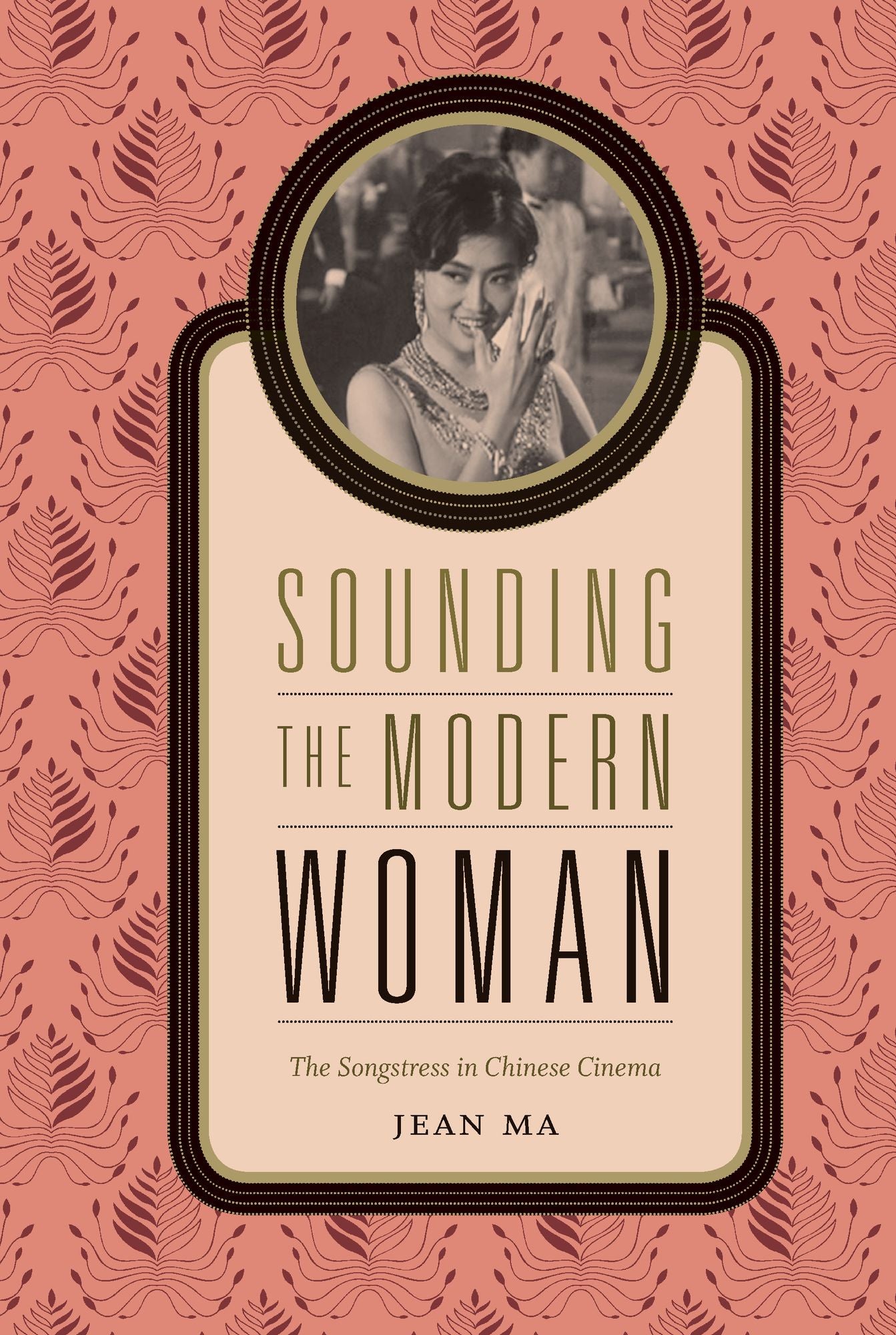 TEST1 Sounding the Modern Woman: The Songstress in Chinese Cinema