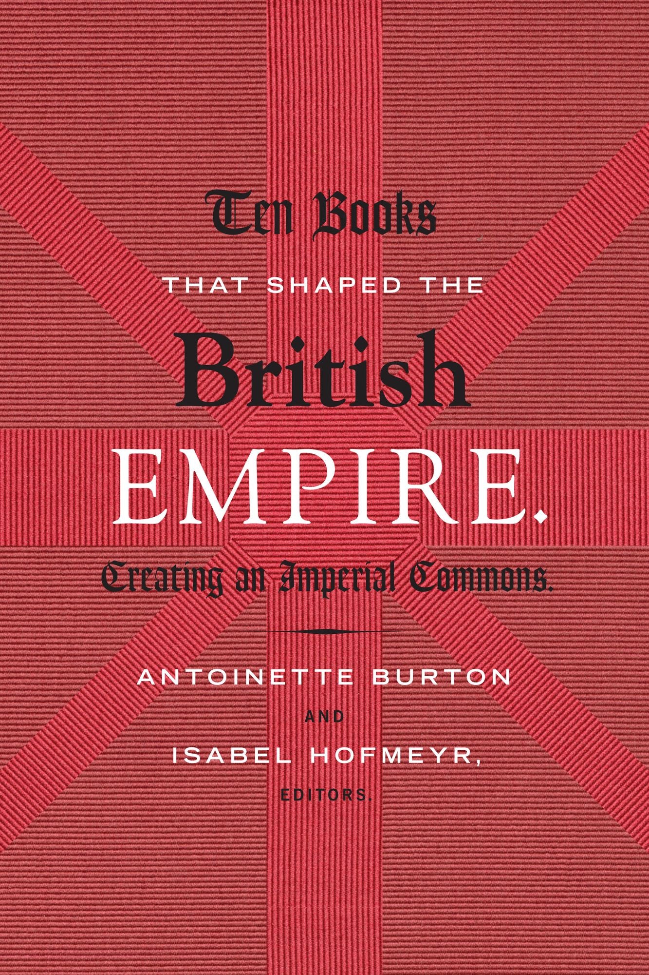 TEST1 Ten Books That Shaped the British Empire: Creating an Imperial Commons