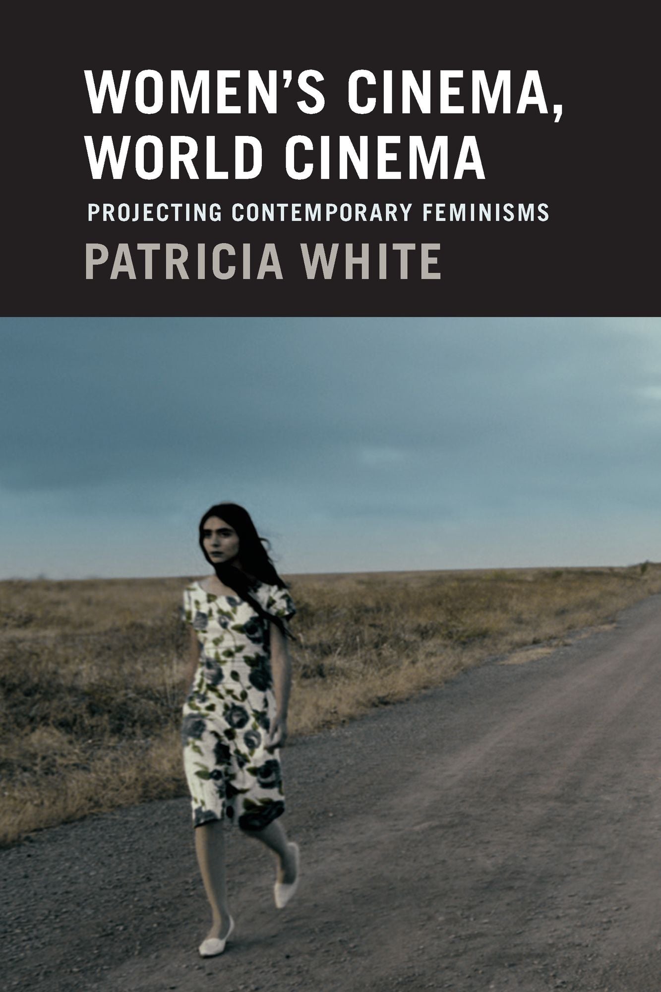 TEST1 Women's Cinema, World Cinema: Projecting Contemporary Feminisms