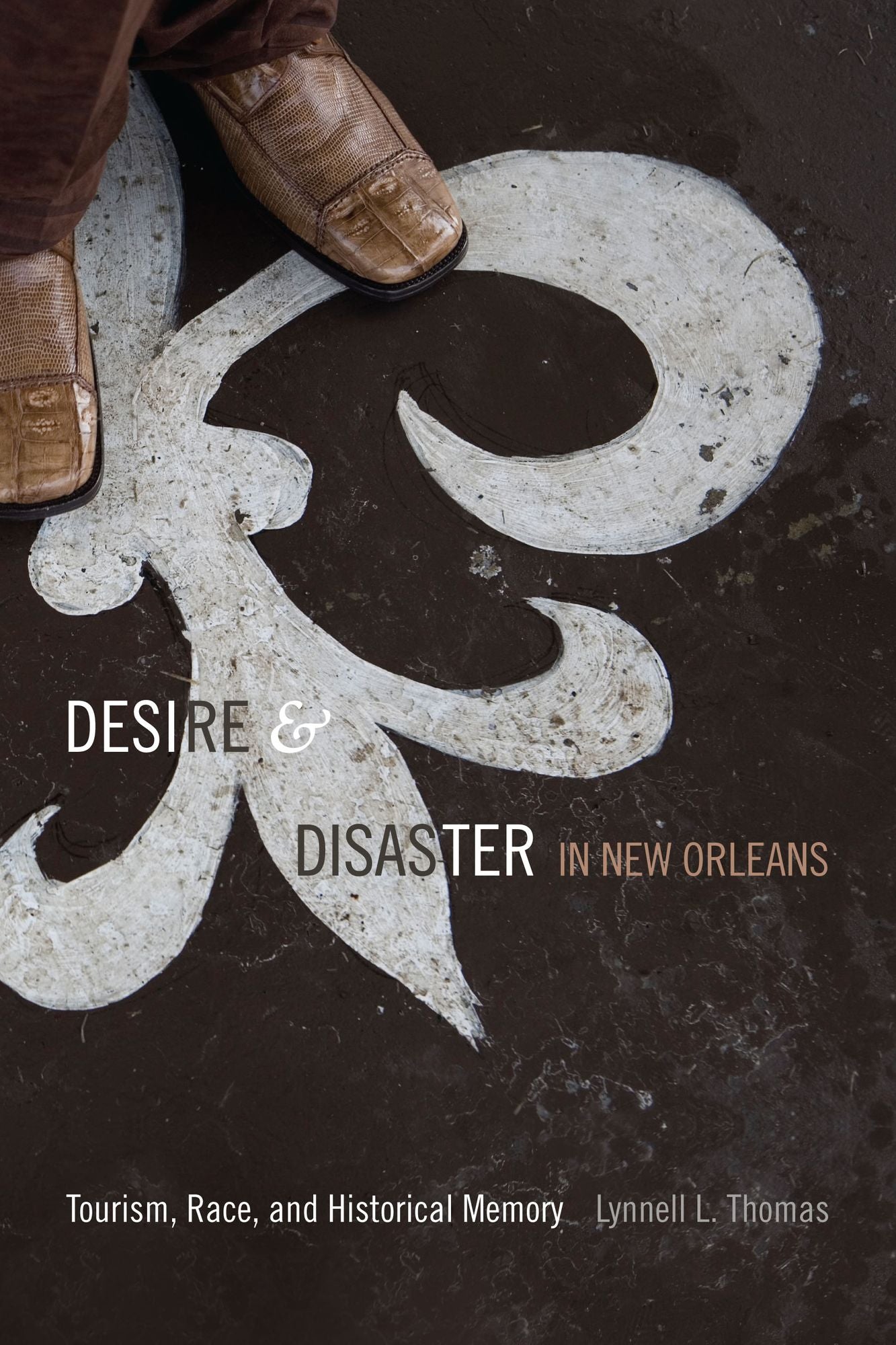 TEST1 Desire and Disaster in New Orleans: Tourism, Race, and Historical Memory