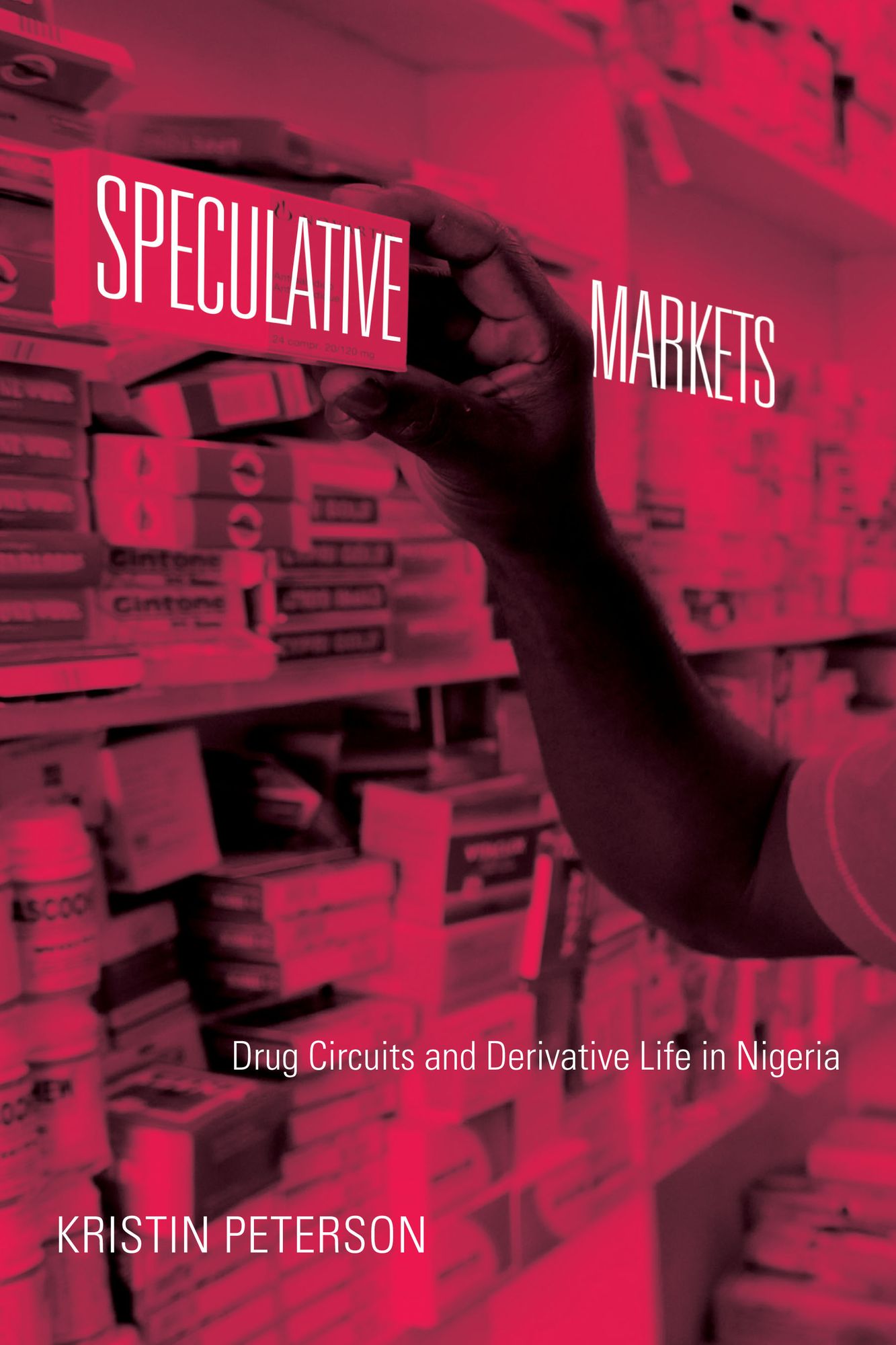 TEST1 Speculative Markets: Drug Circuits and Derivative Life in Nigeria