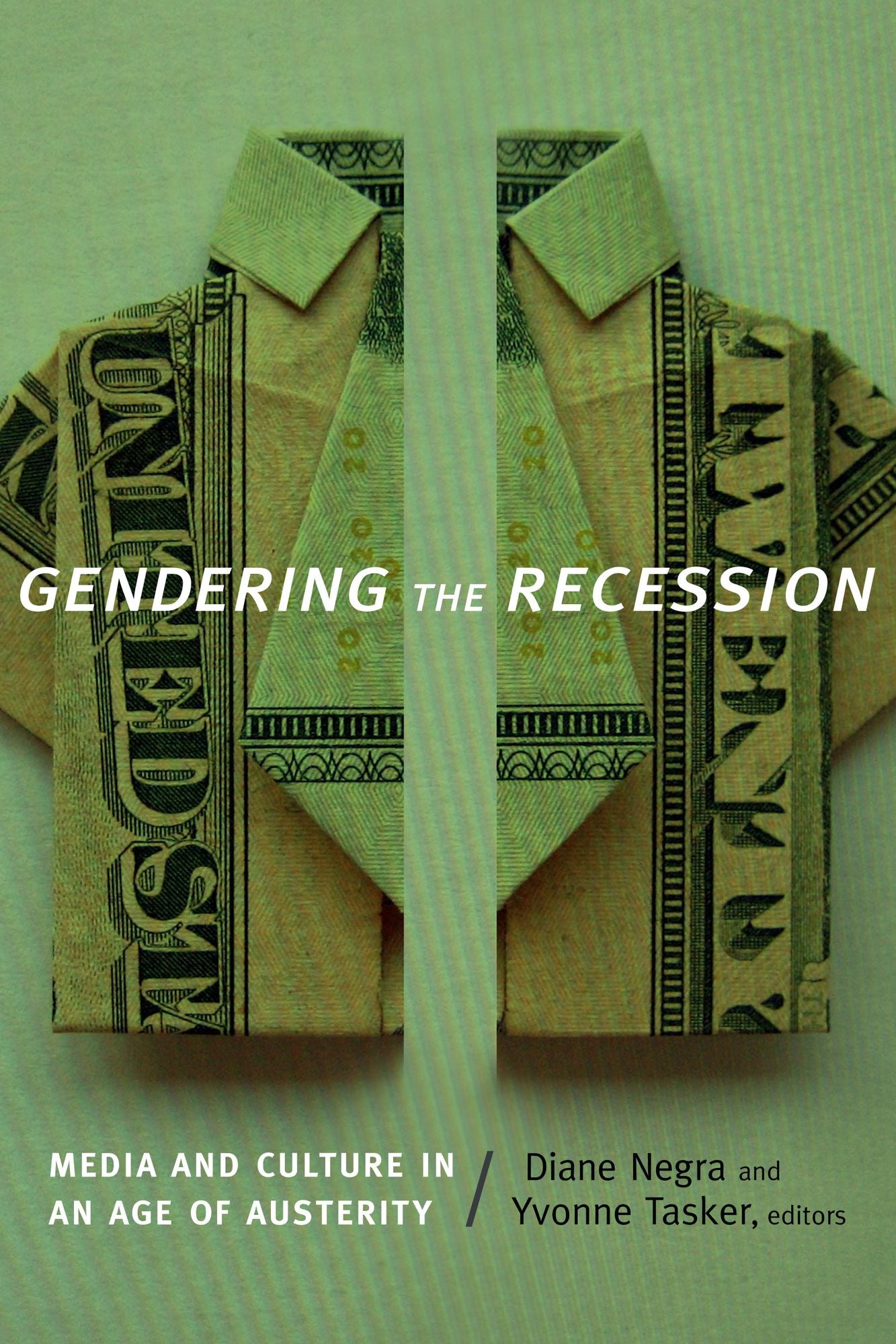 TEST1 Gendering the Recession: Media and Culture in an Age of Austerity