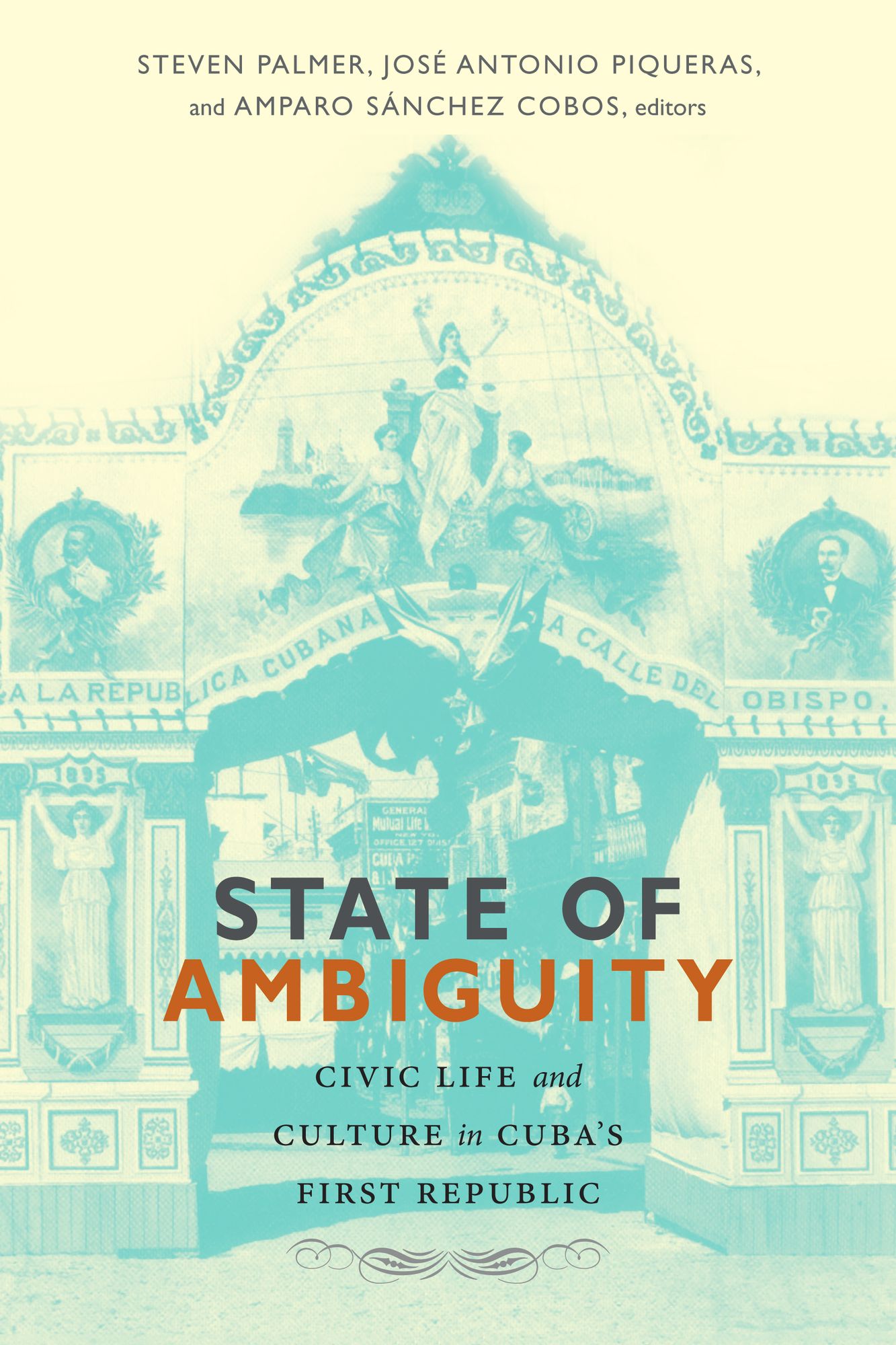 TEST1 State of Ambiguity: Civic Life and Culture in Cuba's First Republic