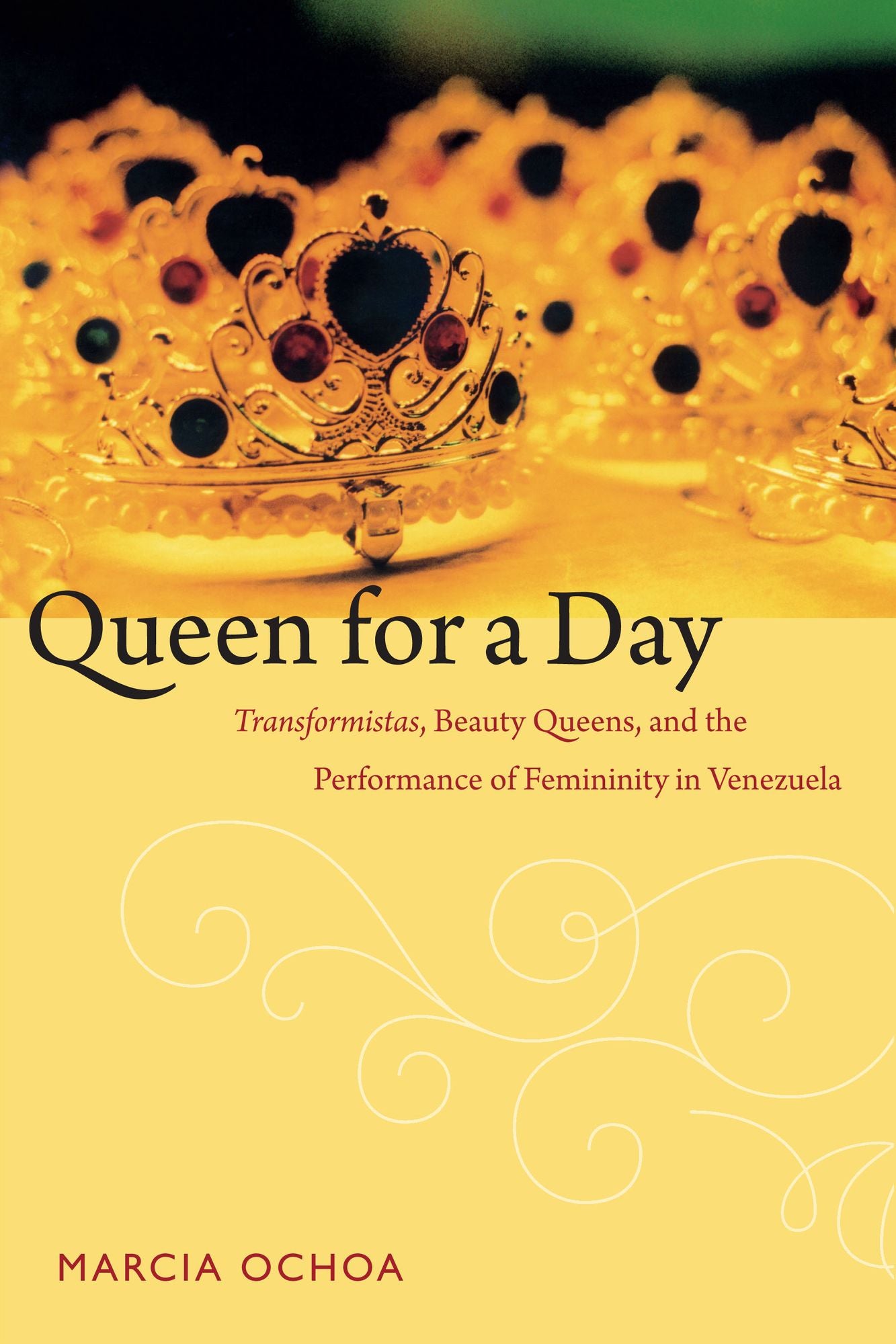 TEST1 Queen for a Day: Transformistas, Beauty Queens, and the Performance of Femininity in Venezuela