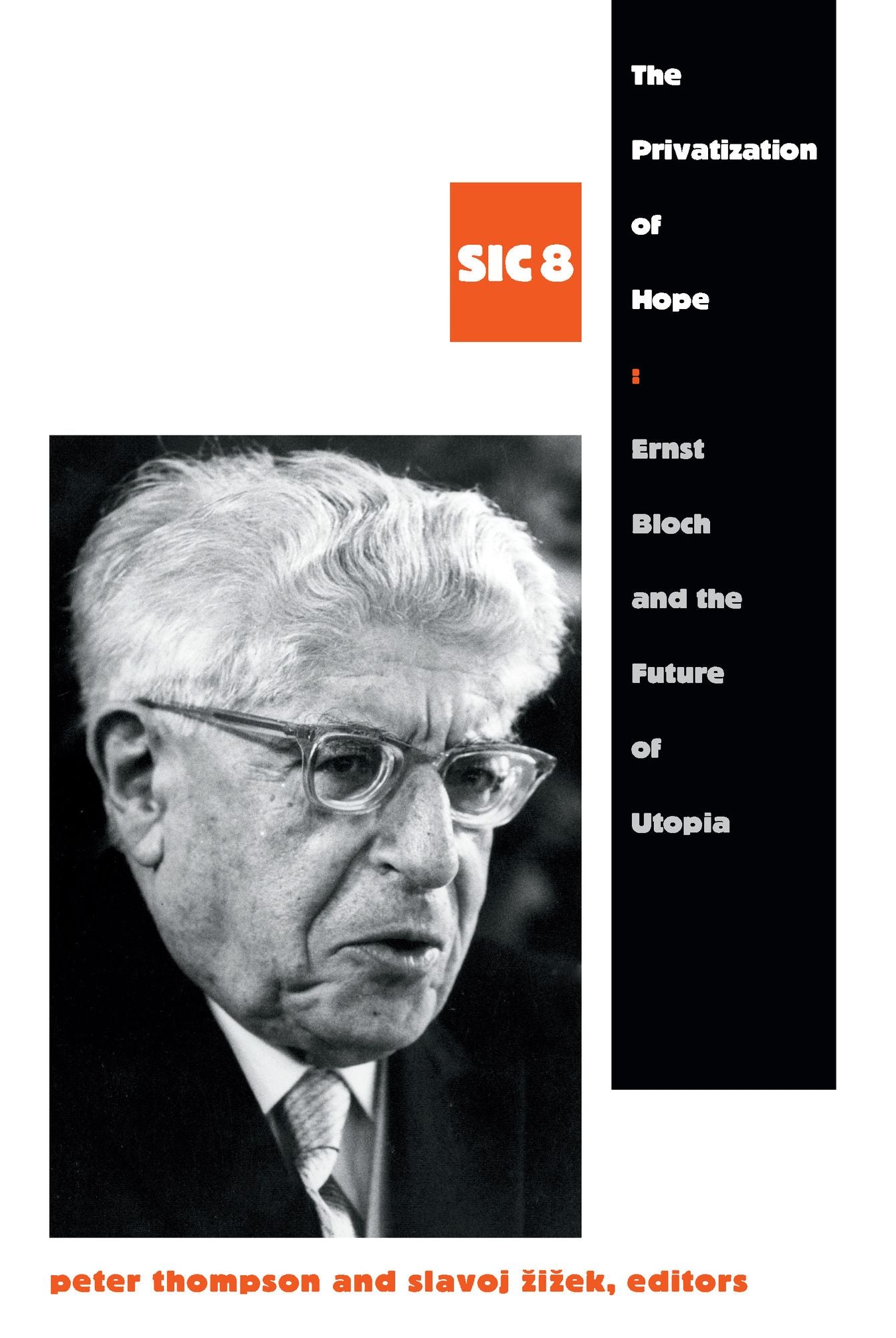 TEST1 The Privatization of Hope: Ernst Bloch and the Future of Utopia, SIC 8