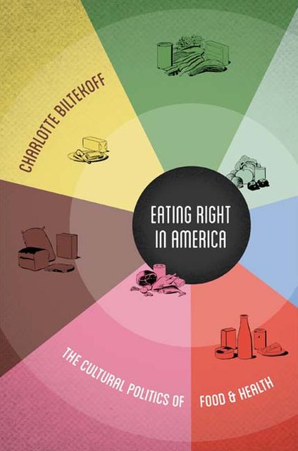 TEST1 Eating Right in America: The Cultural Politics of Food and Health