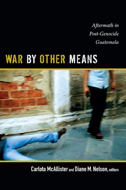 TEST1 War by Other Means: Aftermath in Post-Genocide Guatemala