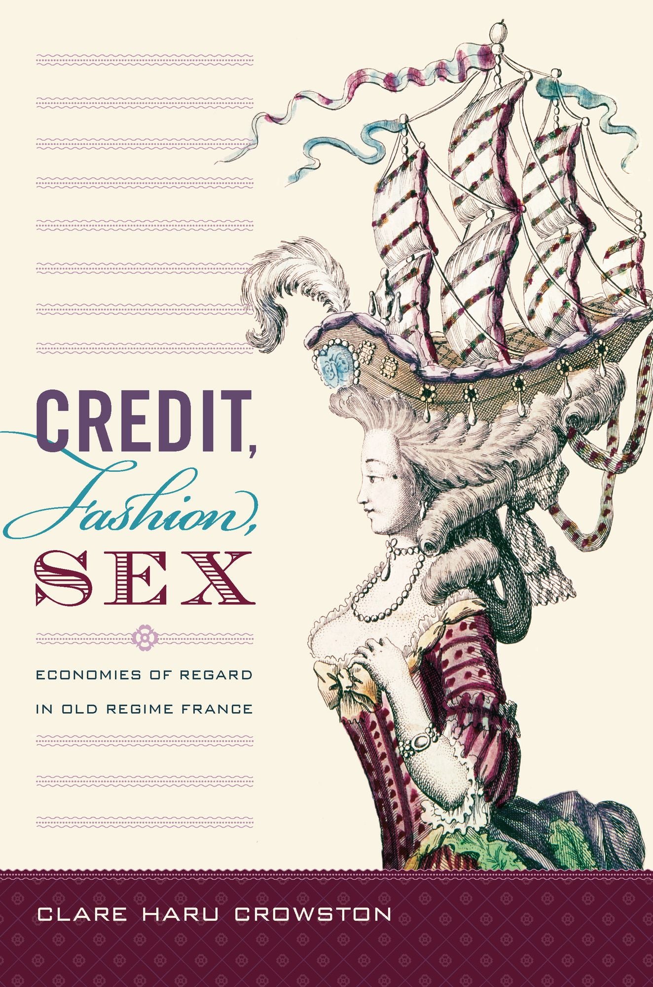 TEST1 Credit, Fashion, Sex: Economies of Regard in Old Regime France