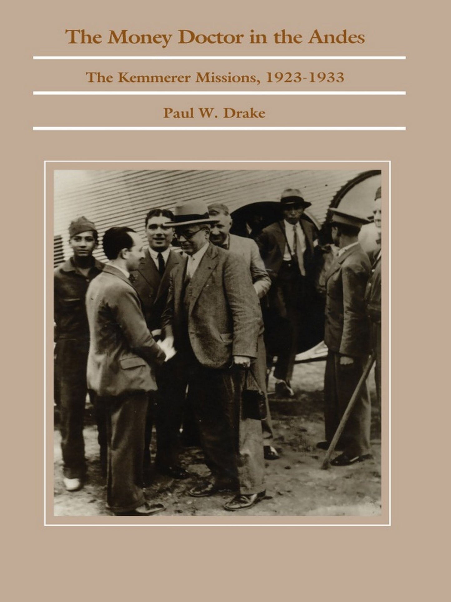 TEST1 The Money Doctor in the Andes: U.S. Advisors, Investors, and Economic Reform in Latin America from World War I to the Great Depression