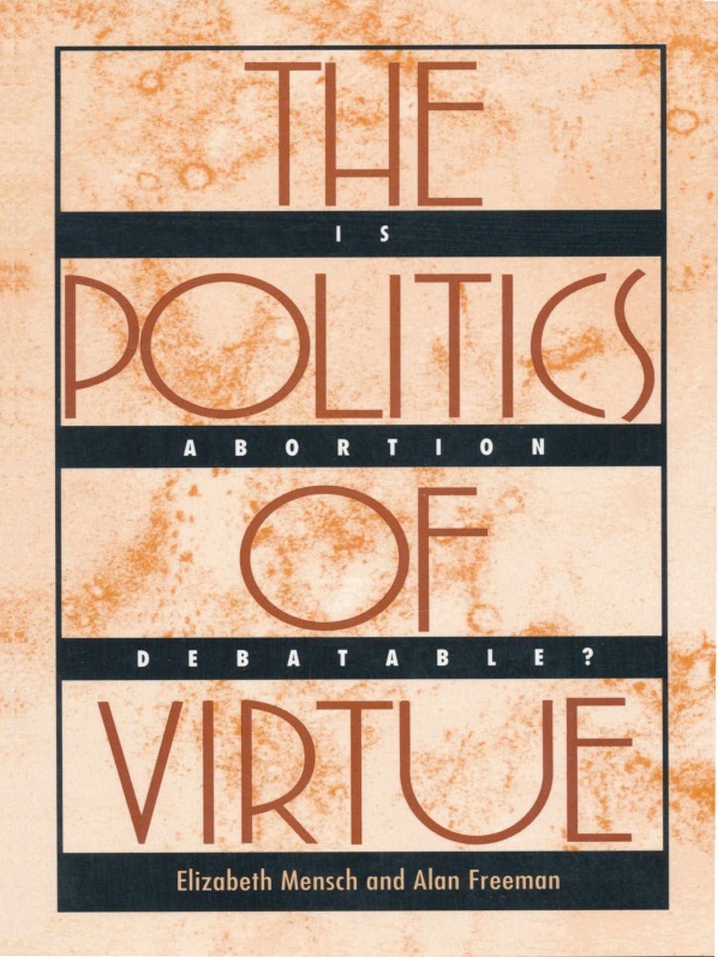 TEST1 The Politics of Virtue: Is Abortion Debatable?