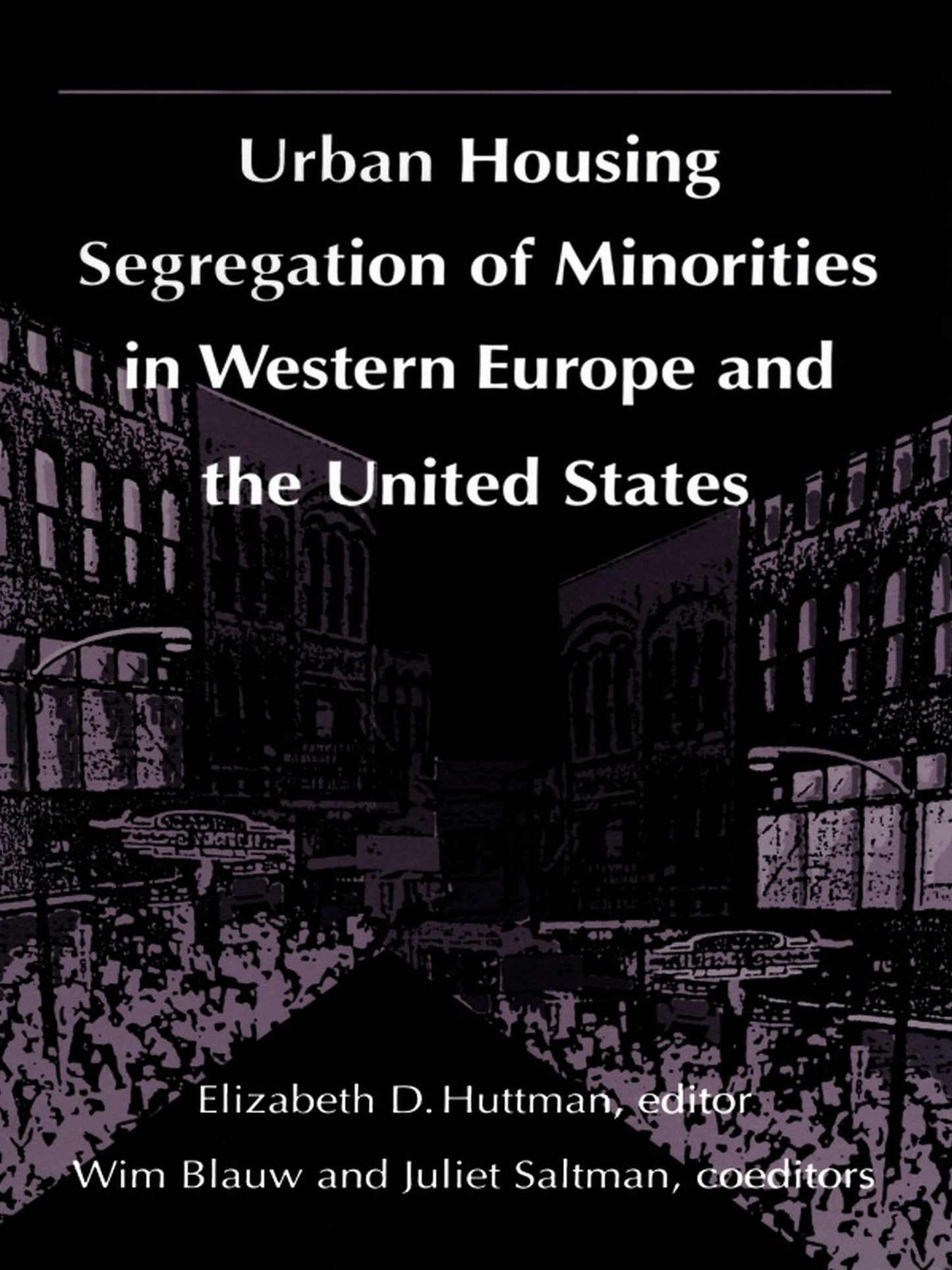TEST1 Urban Housing Segregation of Minorities in Western Europe and the United States