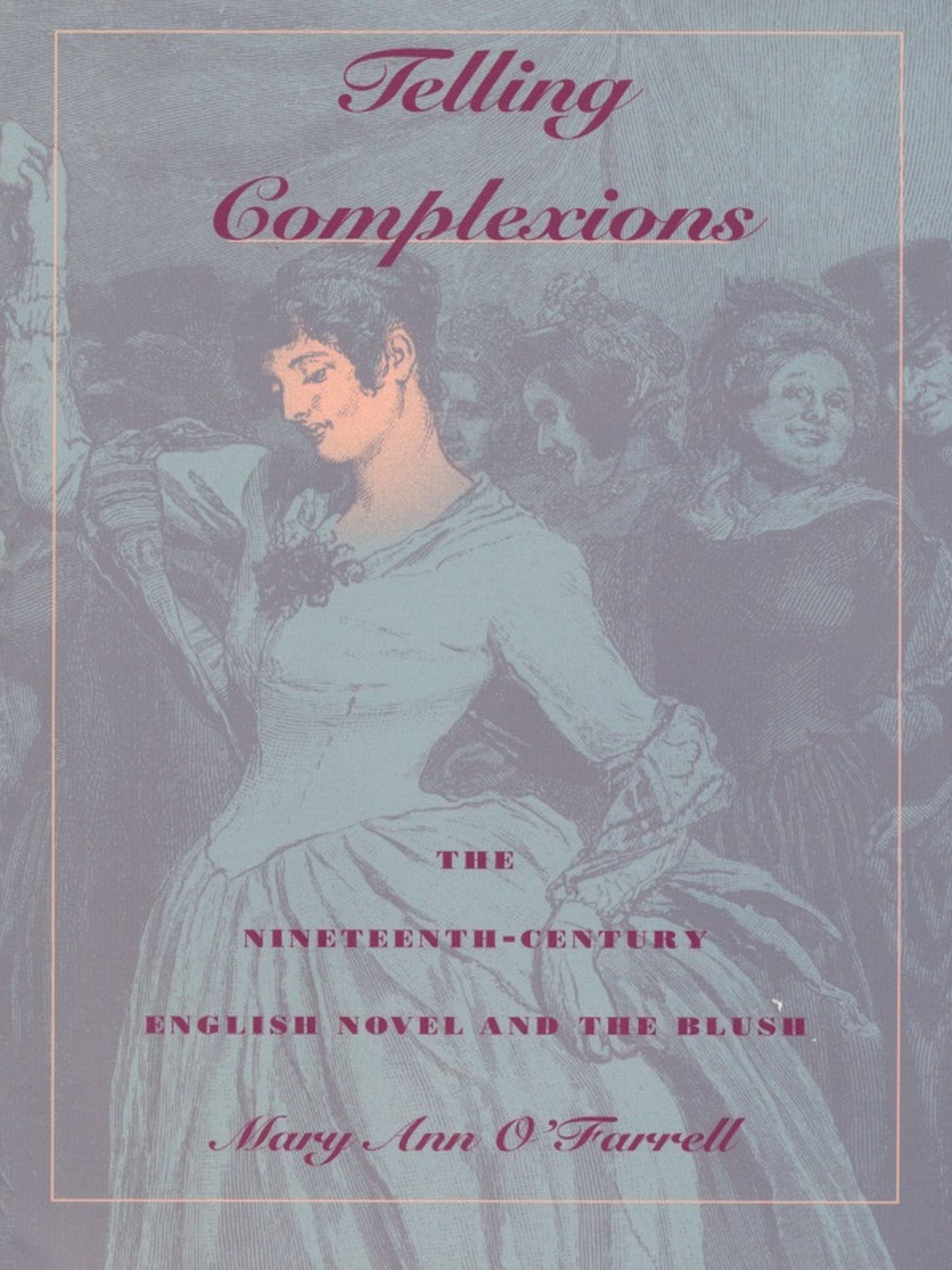 TEST1 Telling Complexions: The Nineteenth-Century English Novel and the Blush
