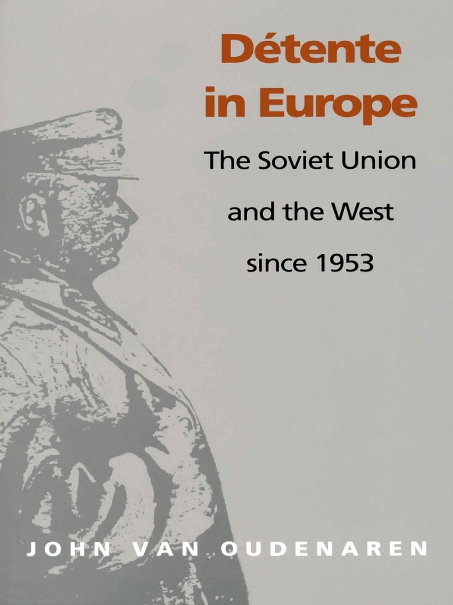TEST1 Detente in Europe: The Soviet Union & The West Since 1953
