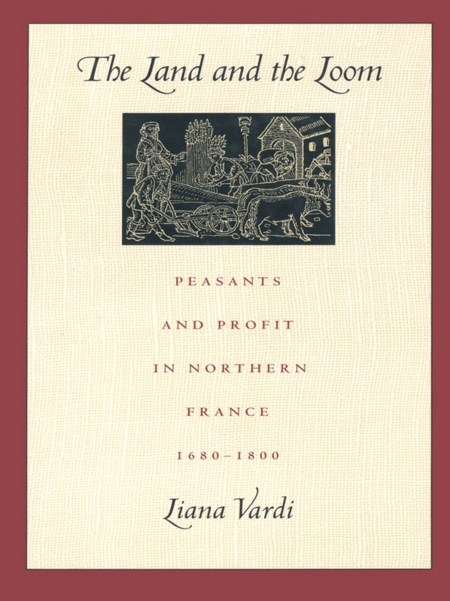 TEST1 The Land and the Loom: Peasants and Profit in Northern France, 1680-1800
