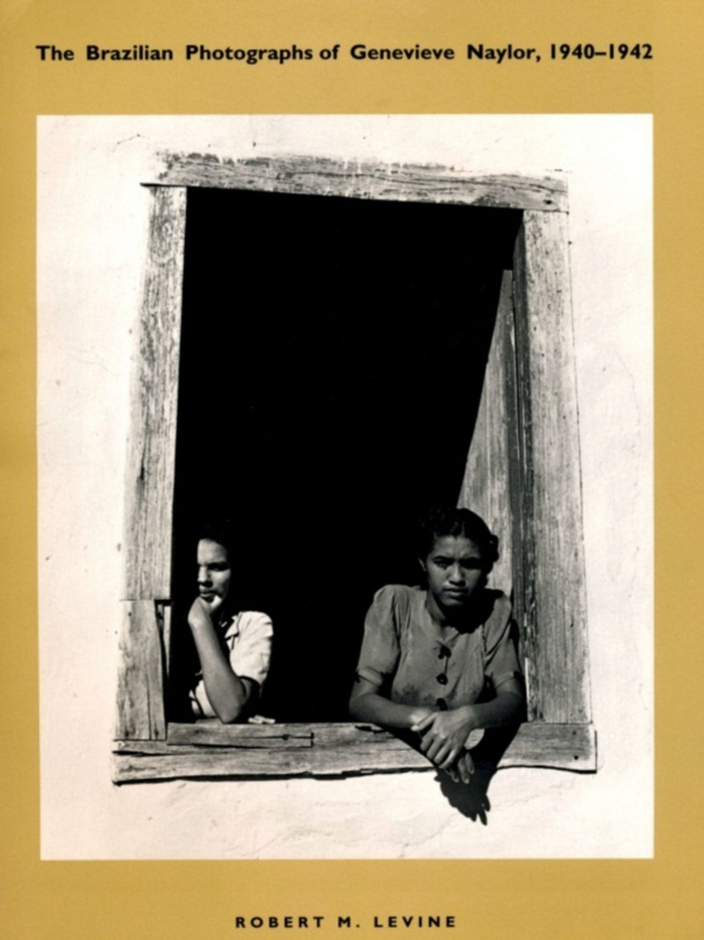 TEST1 The Brazilian Photographs of Genevieve Naylor, 1940-1942