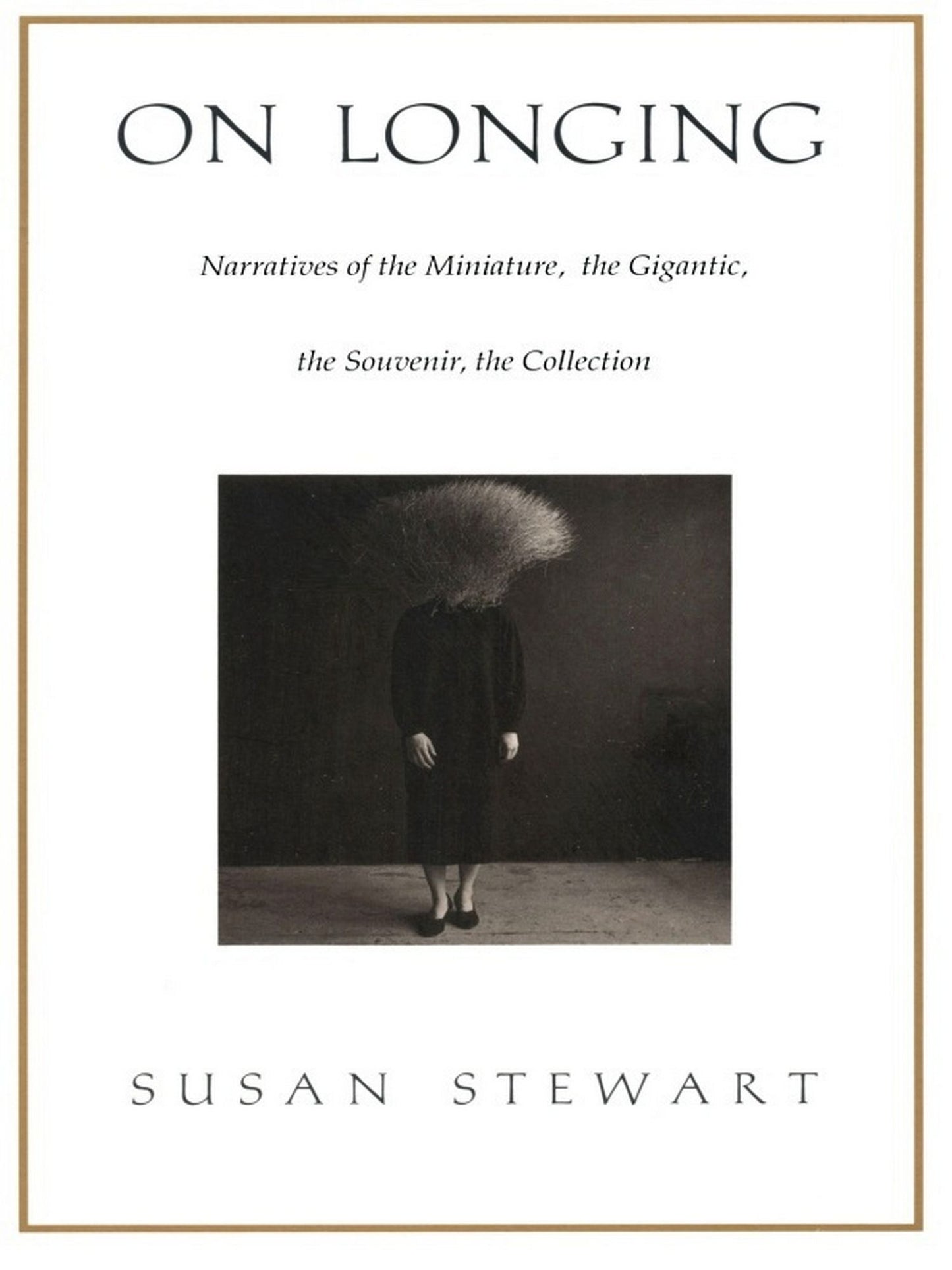 TEST1 On Longing: Narratives of the Miniature, the Gigantic, the Souvenir, the Collection
