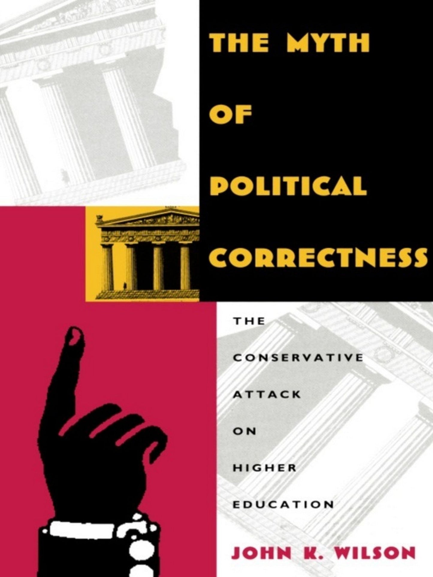 TEST1 The Myth of Political Correctness: The Conservative Attack on Higher Education