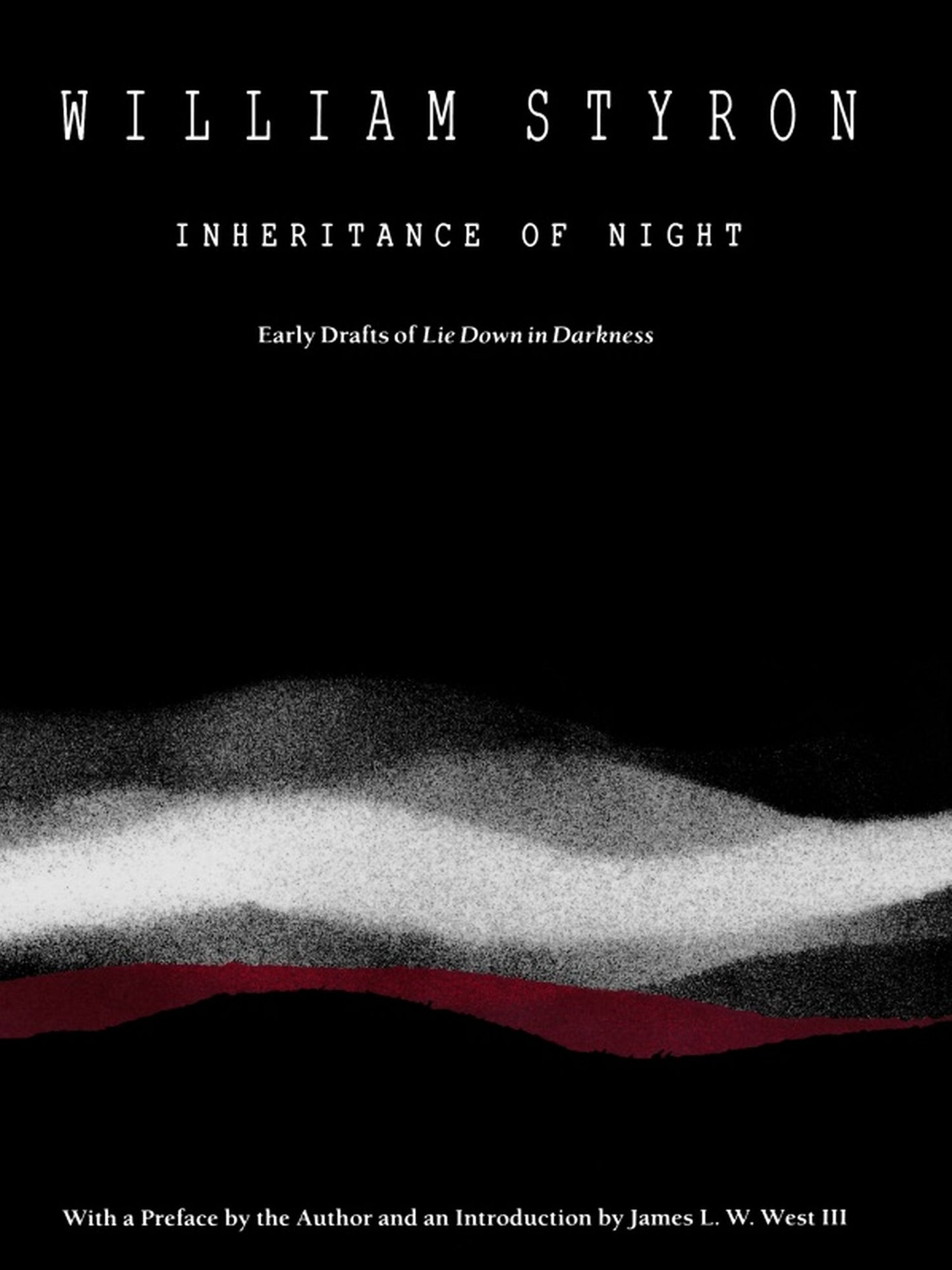 TEST1 Inheritance of Night: Early Drafts of Lie Down in Darkness