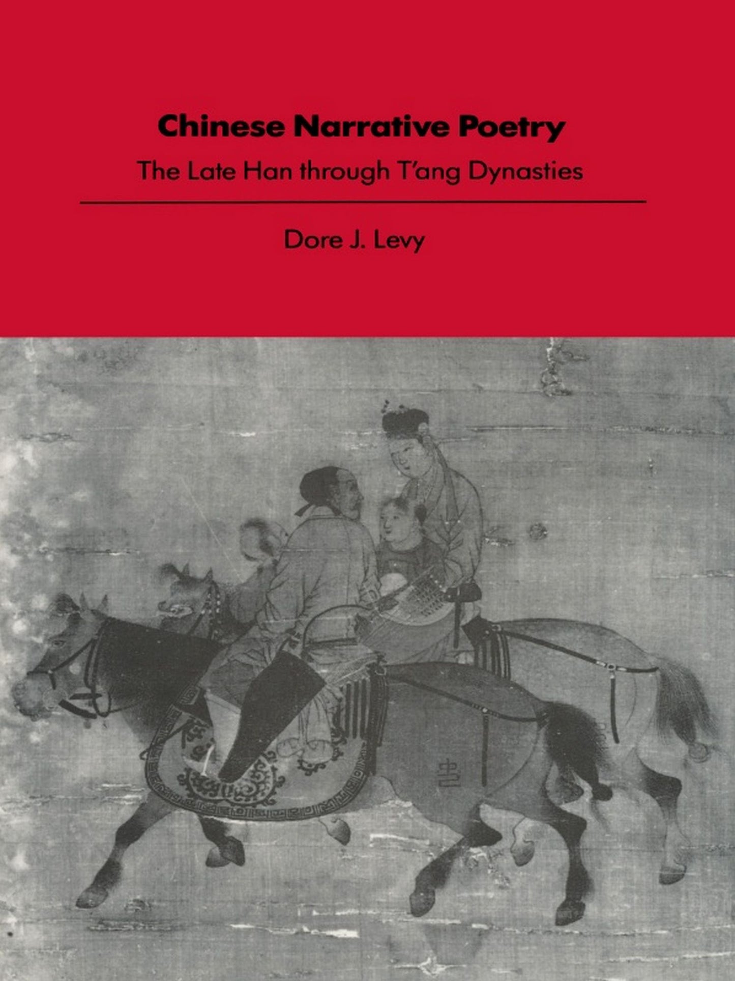 TEST1 Chinese Narrative Poetry: The Late Han Through T'ang Dynasties