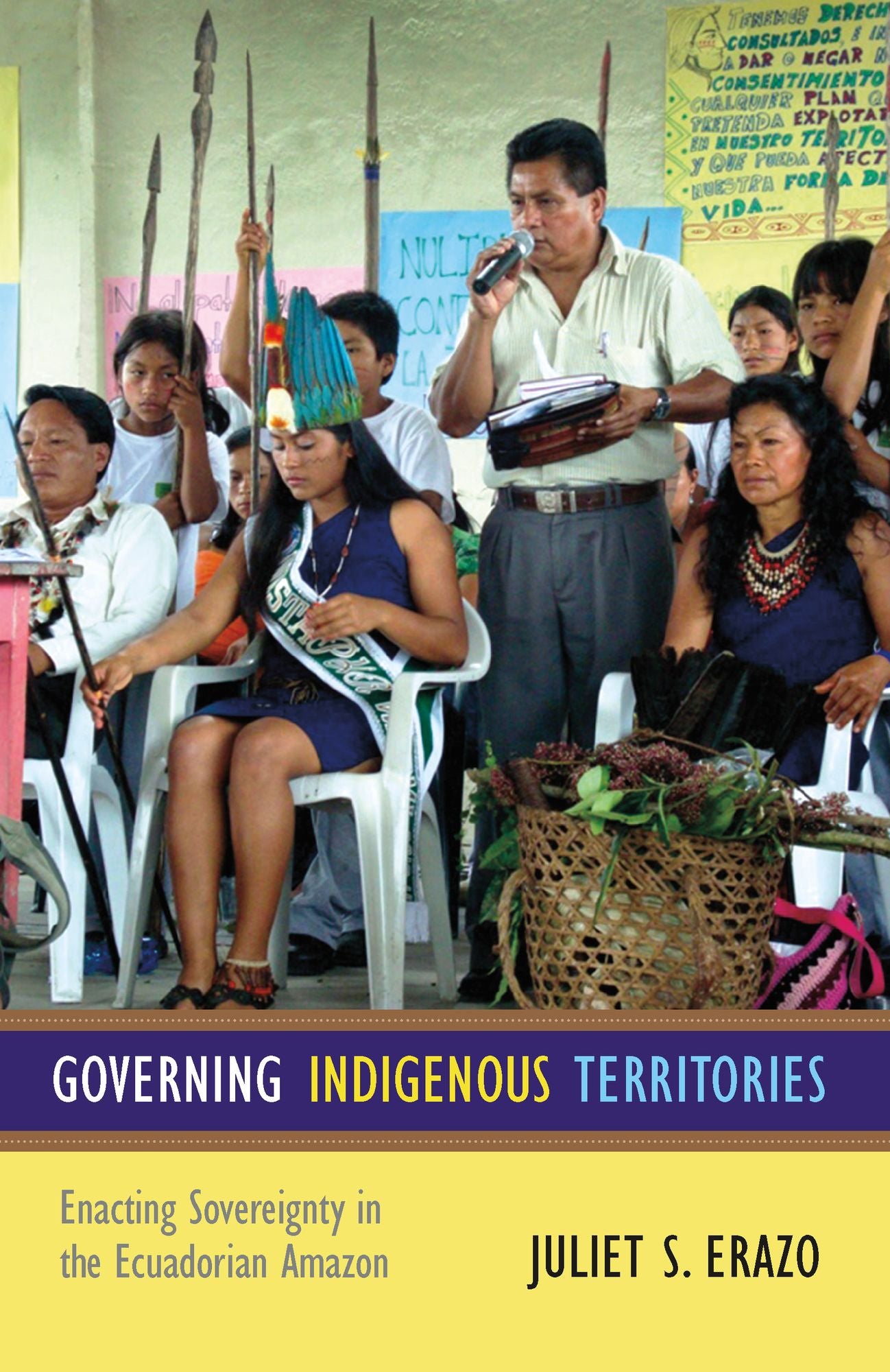 TEST1 Governing Indigenous Territories: Enacting Sovereignty in the Ecuadorian Amazon