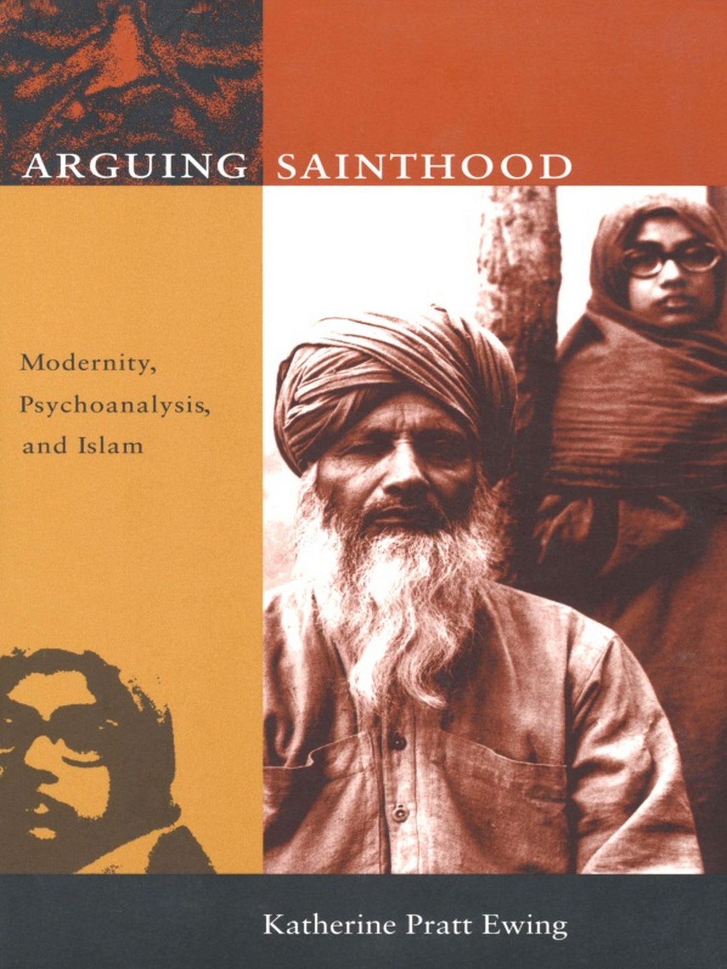 TEST1 Arguing Sainthood: Modernity, Psychoanalysis, and Islam