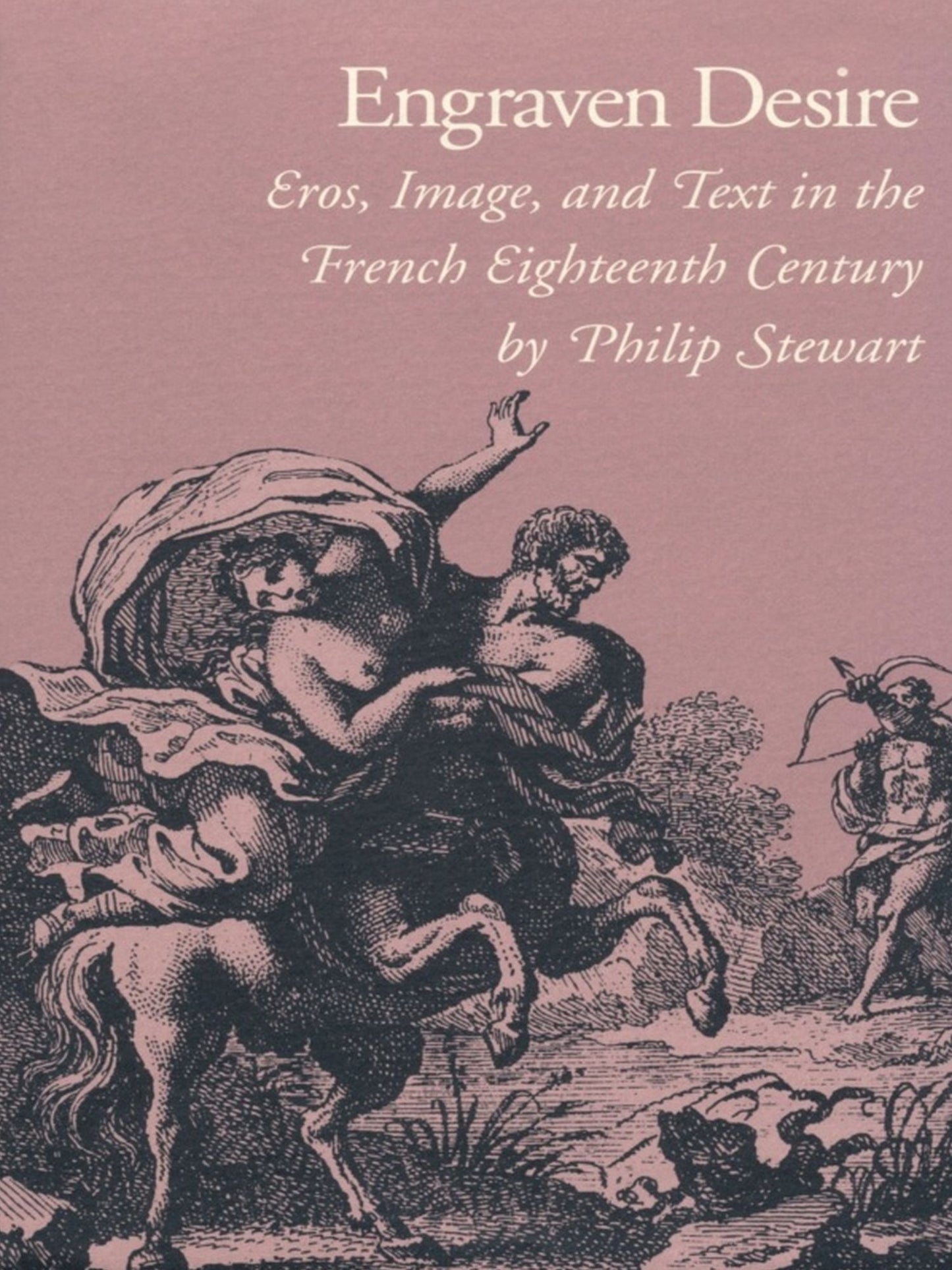 TEST1 Engraven Desire: Eros, Image, and Text in the French Eighteenth Century