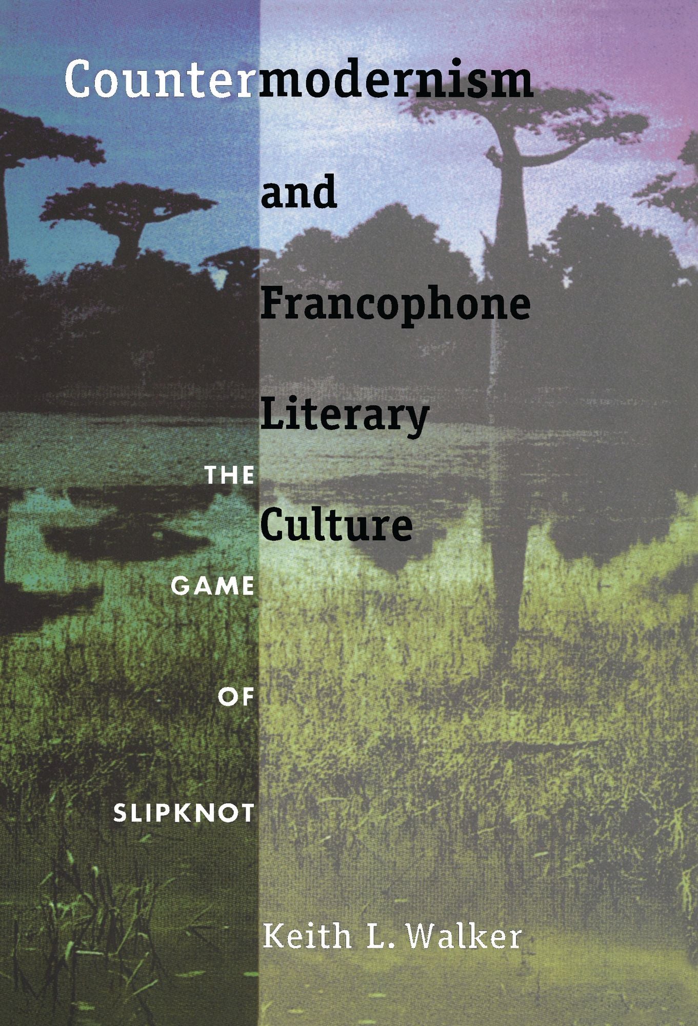 TEST1 Countermodernism and Francophone Literary Culture: The Game of Slipknot