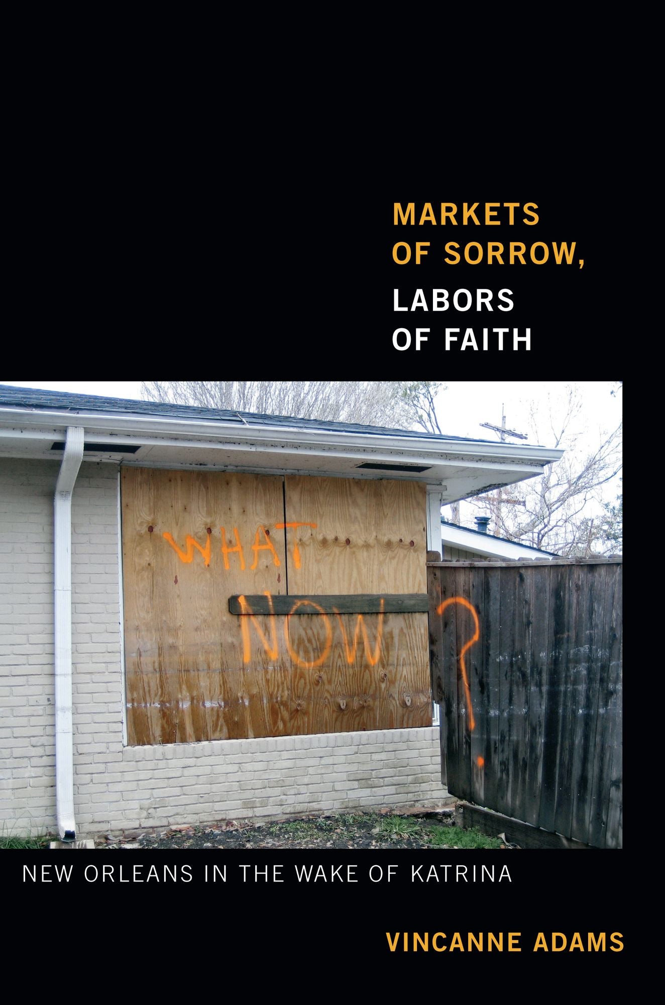 TEST1 Markets of Sorrow, Labors of Faith: New Orleans in the Wake of Katrina