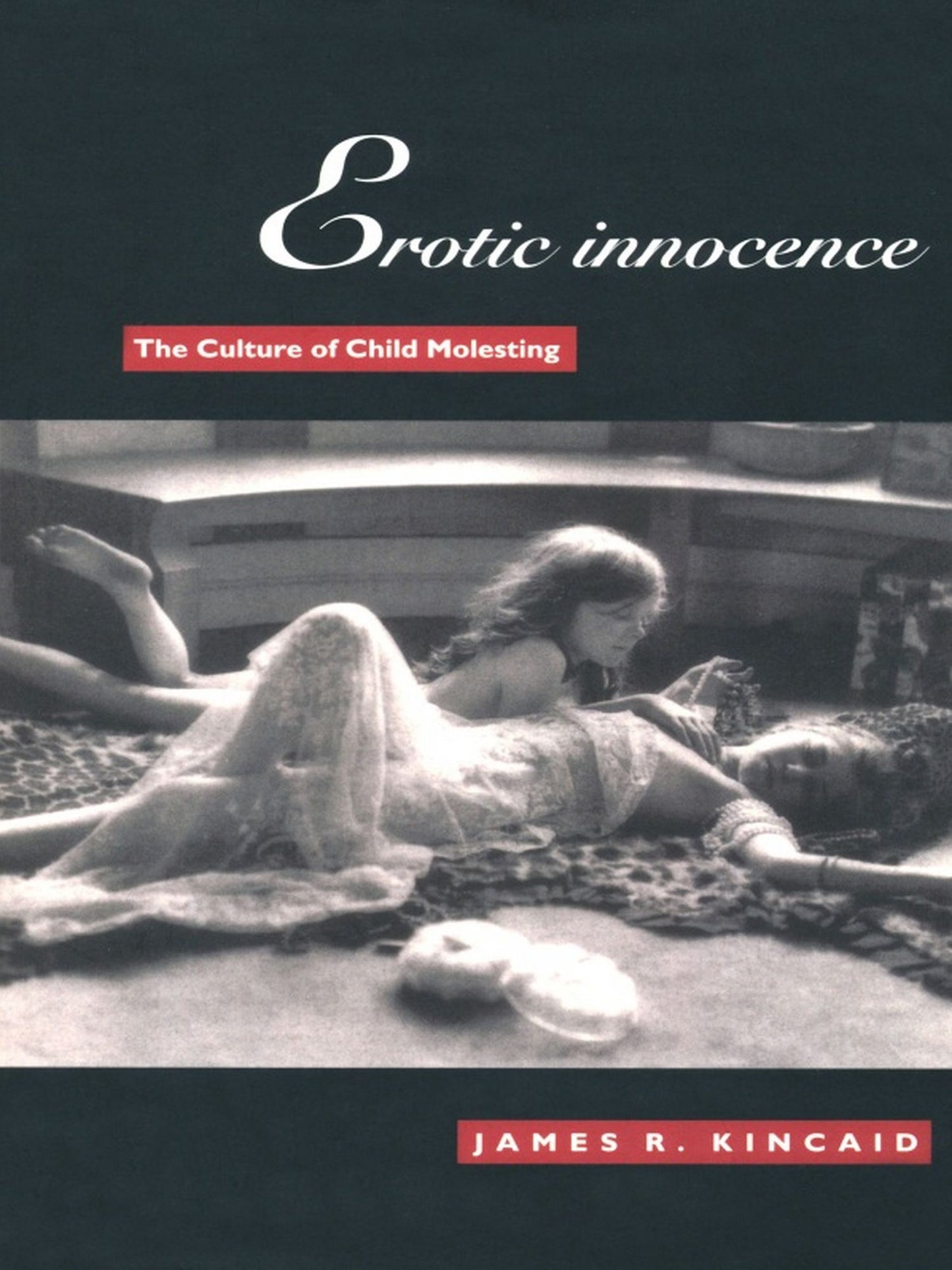 TEST1 Erotic Innocence: The Culture of Child Molesting