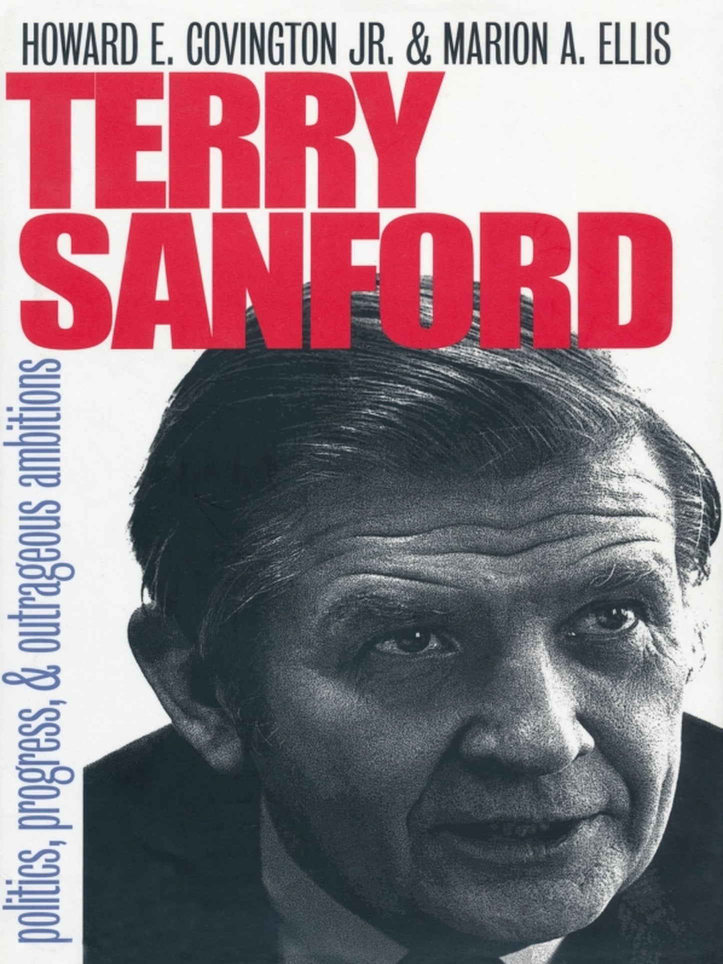 TEST1 Terry Sanford: Politics, Progress, and Outrageous Ambitions