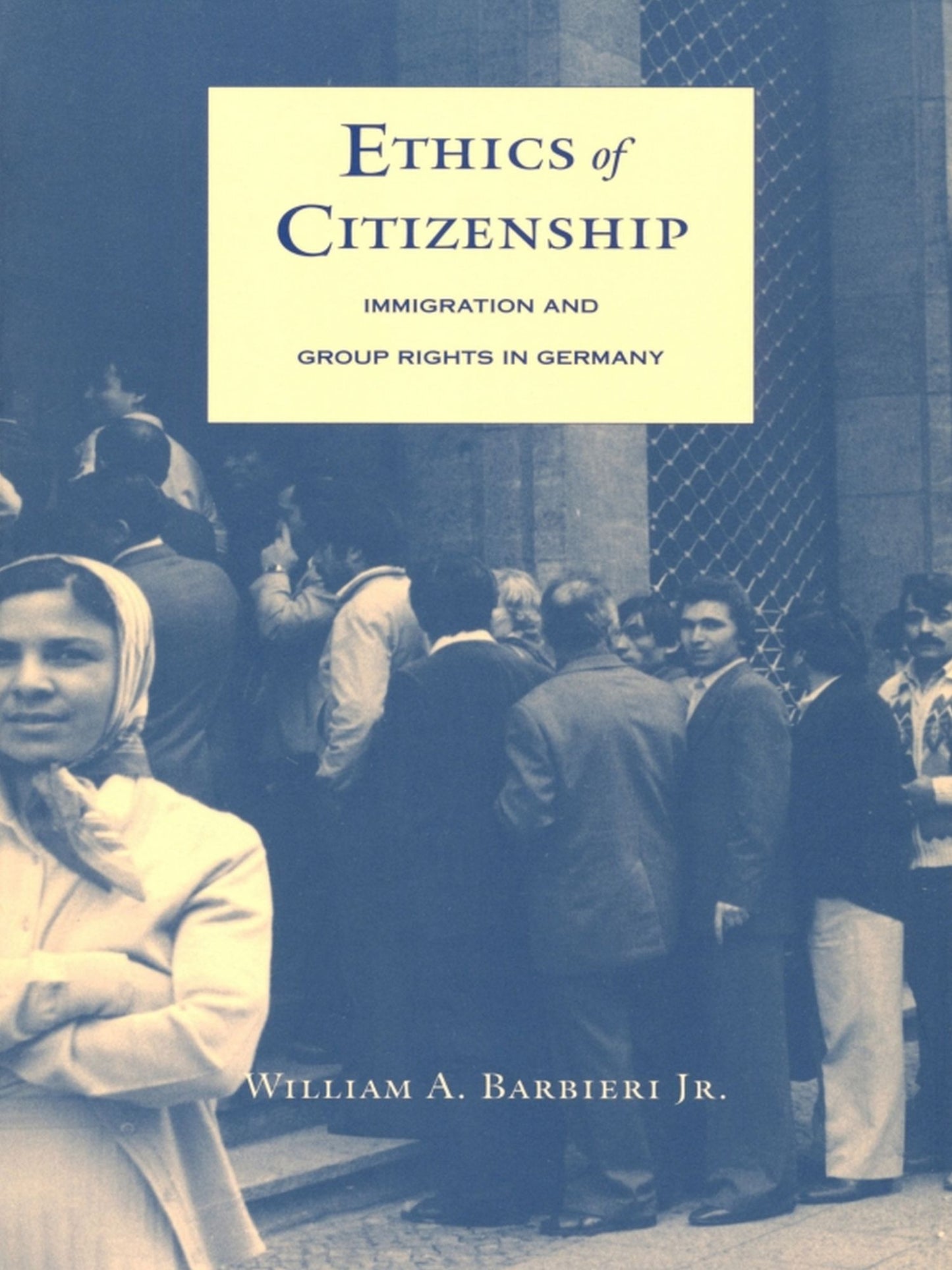 Ethics of Citizenship: Immigration and Group Rights in Germany