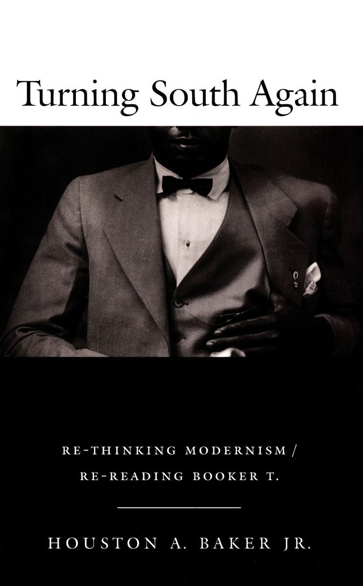 TEST1 Turning South Again: Re-Thinking Modernism/Re-Reading Booker T.