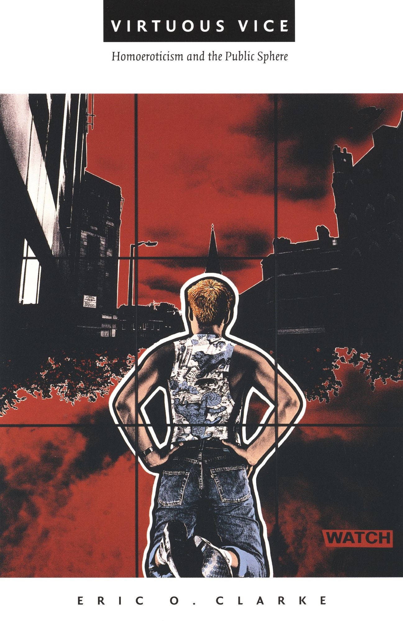 TEST1 Virtuous Vice: Homoeroticism and the Public Sphere