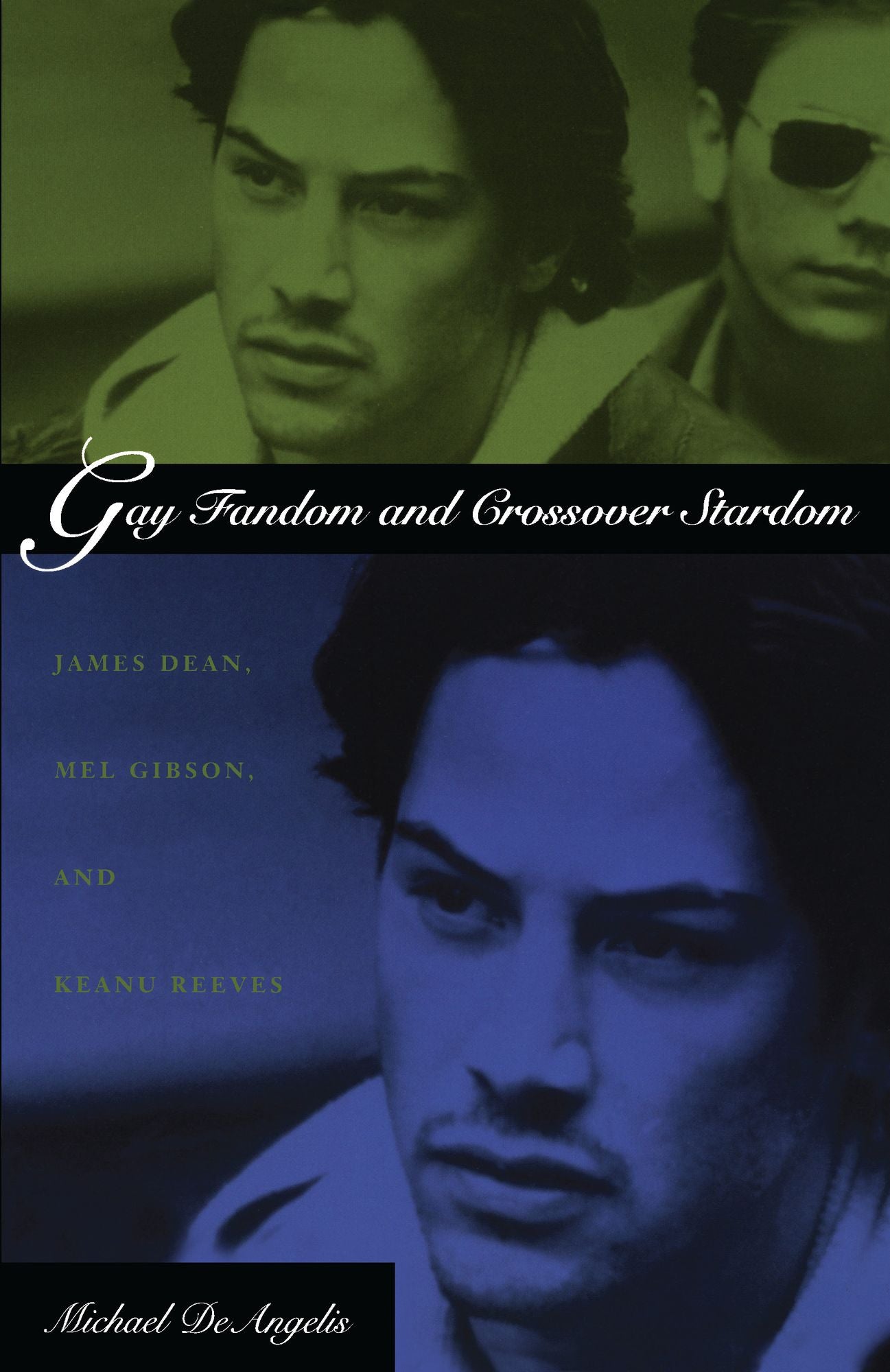 TEST1 Gay Fandom and Crossover Stardom: James Dean, Mel Gibson, and Keanu Reeves