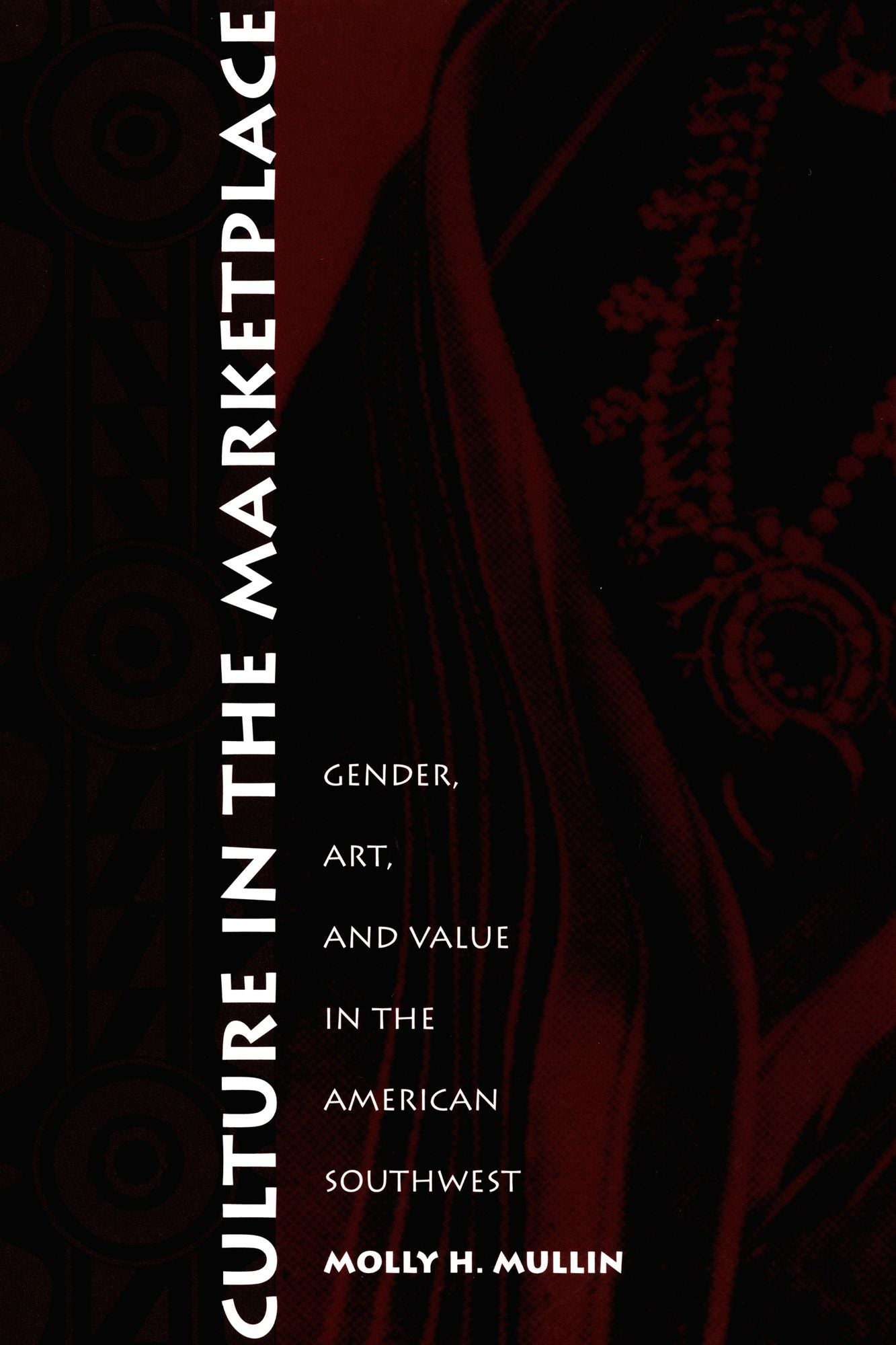 TEST1 Culture in the Marketplace: Gender, Art, and Value in the American Southwest