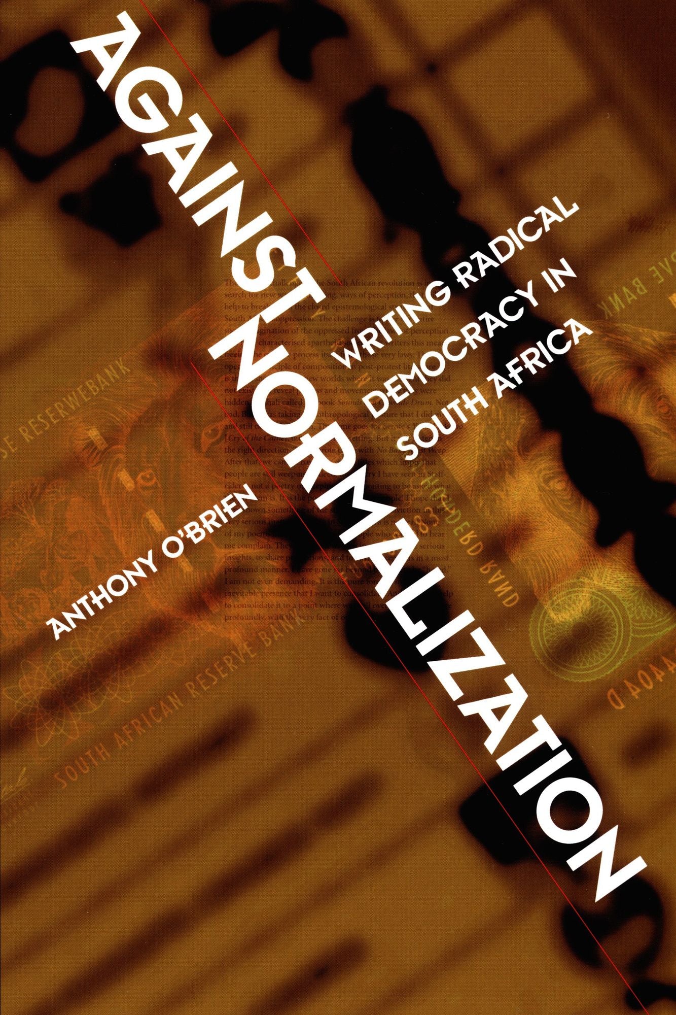 TEST1 Against Normalization: Writing Radical Democracy in South Africa