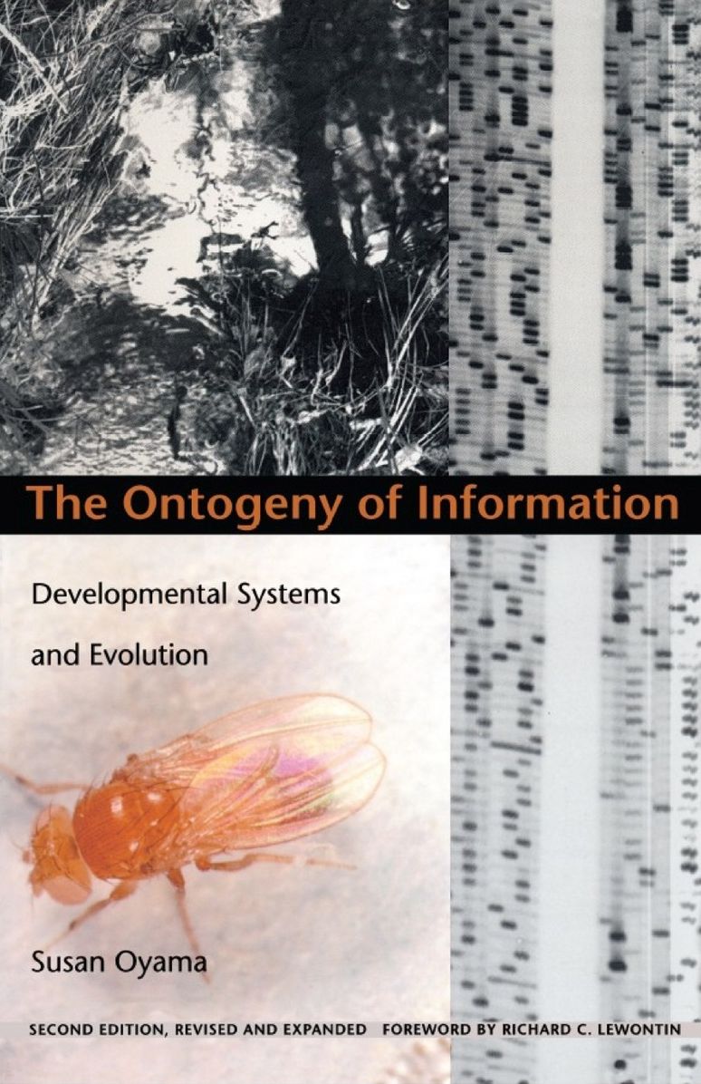 TEST1 The Ontogeny of Information: Developmental Systems and Evolution