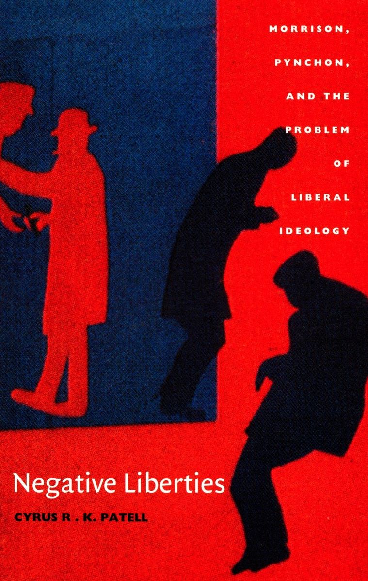 TEST1 Negative Liberties: Morrison, Pynchon, and the Problem of Liberal Ideology