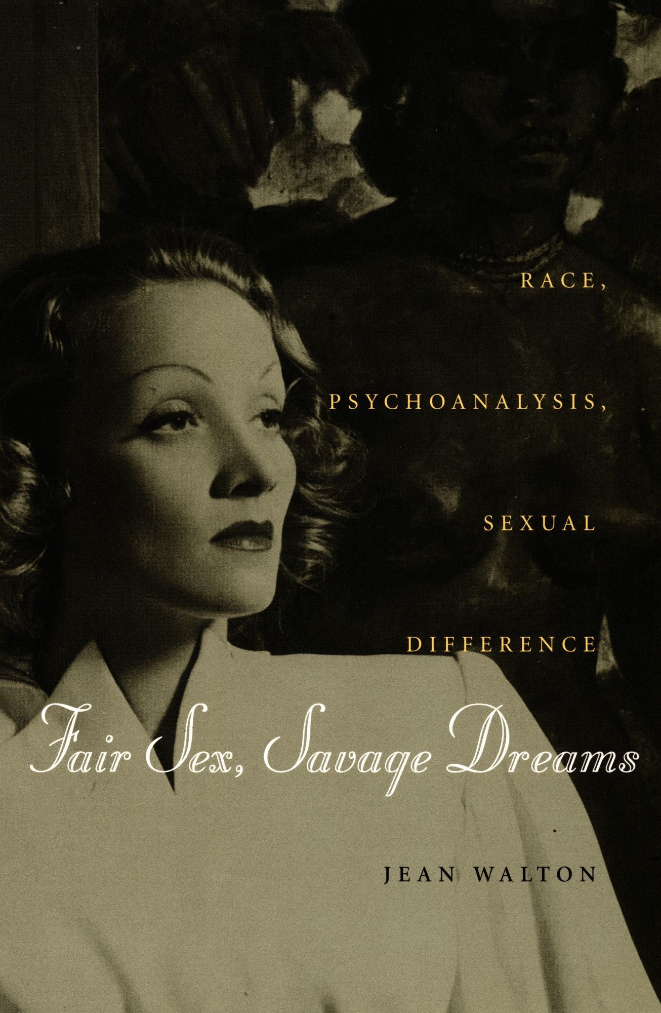 TEST1 Fair Sex, Savage Dreams: Race, Psychoanalysis, Sexual Difference