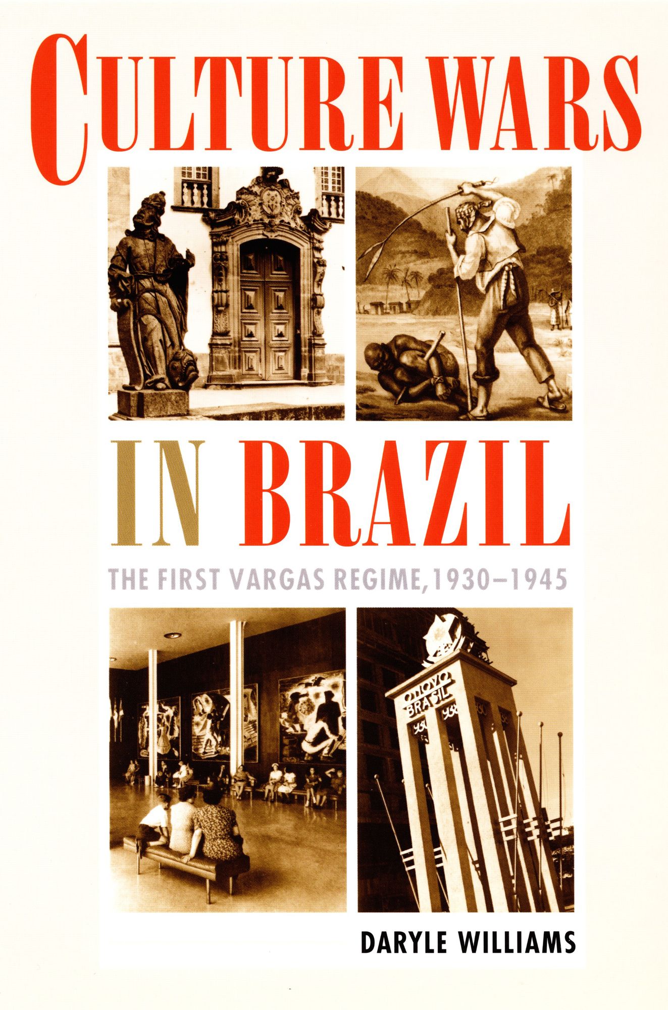 Culture Wars in Brazil: The First Vargas Regime, 1930-1945