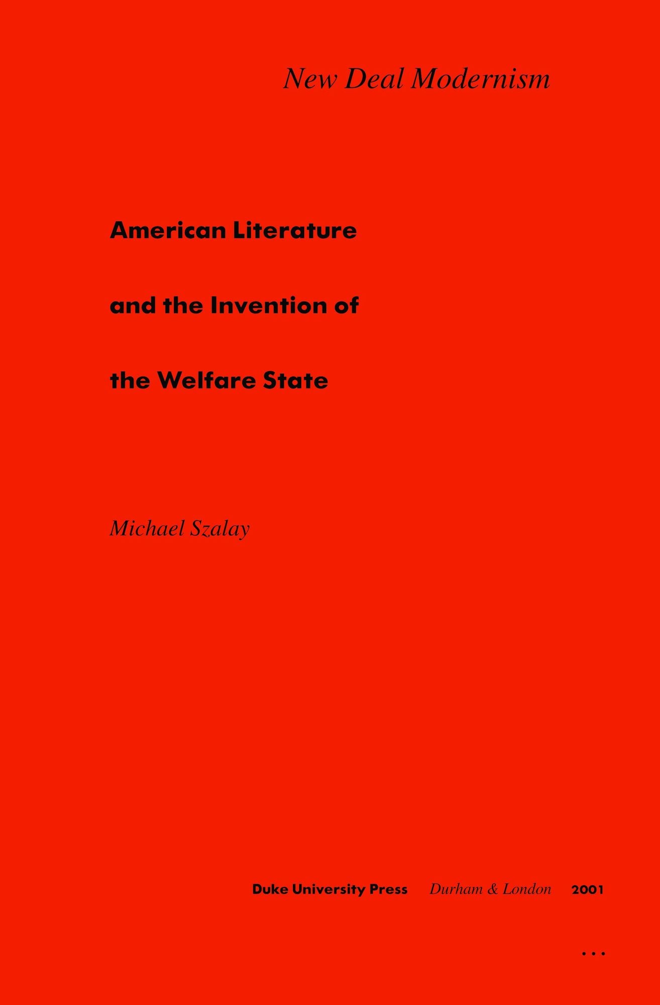 TEST1 New Deal Modernism: American Literature and the Invention of the Welfare State