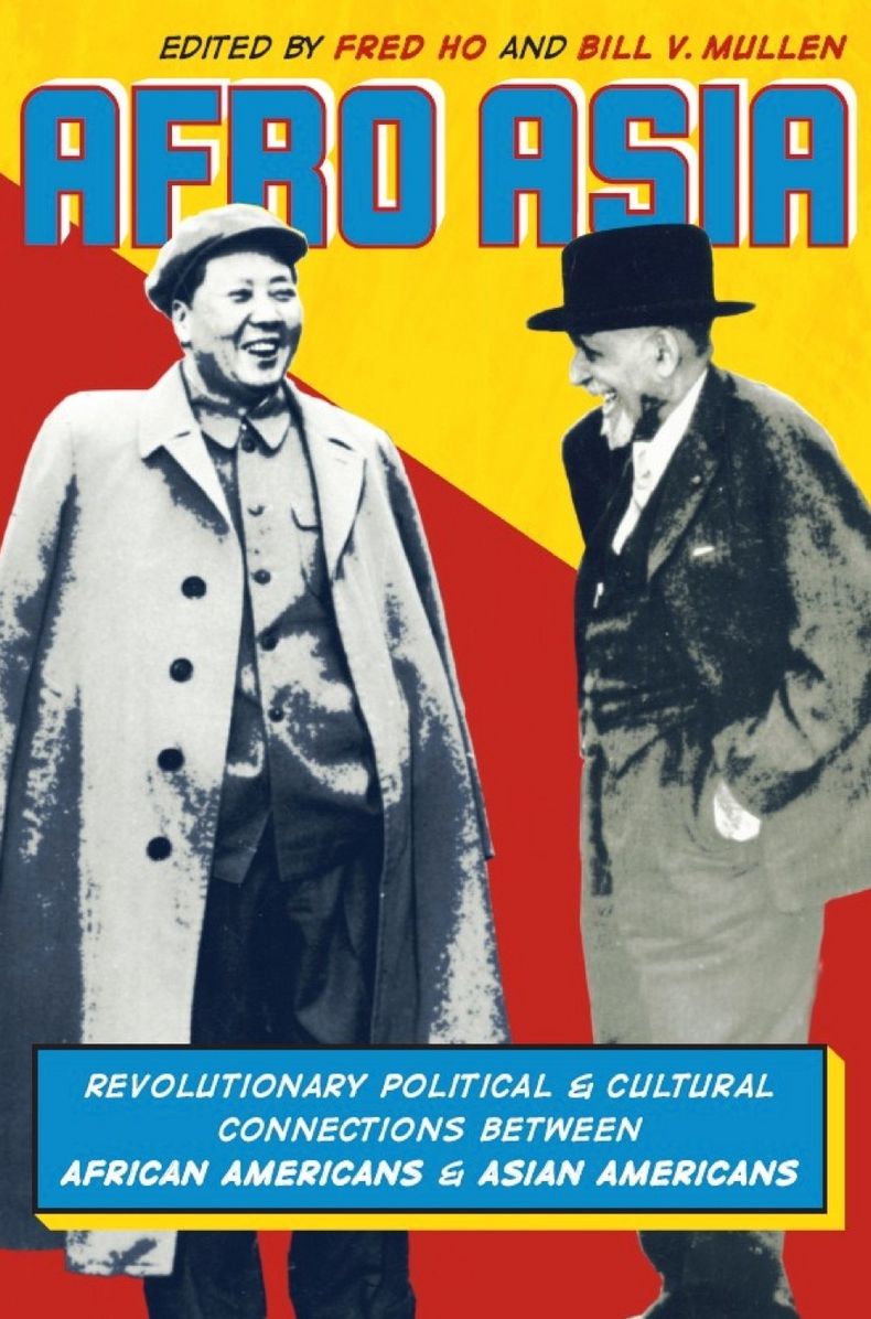 TEST1 Afro Asia: Revolutionary Political and Cultural Connections between African Americans and Asian Americans