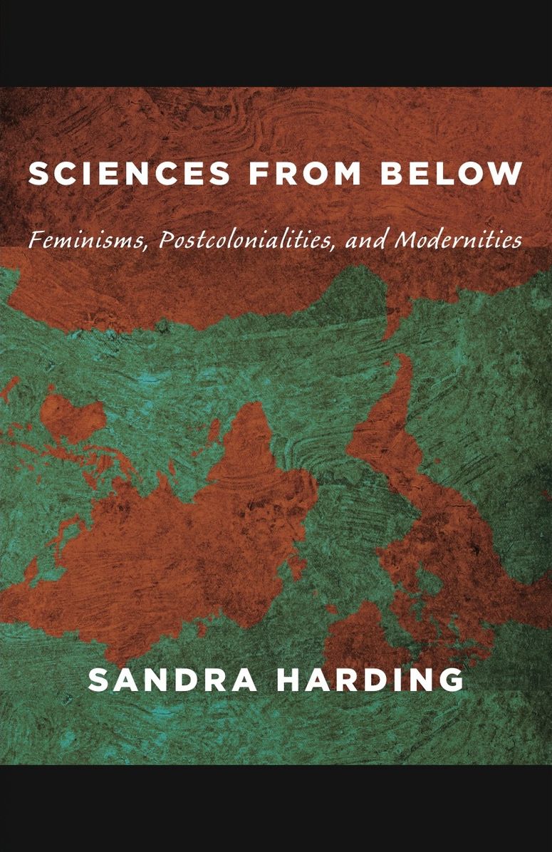 TEST1 Sciences from Below: Feminisms, Postcolonialities, and Modernities